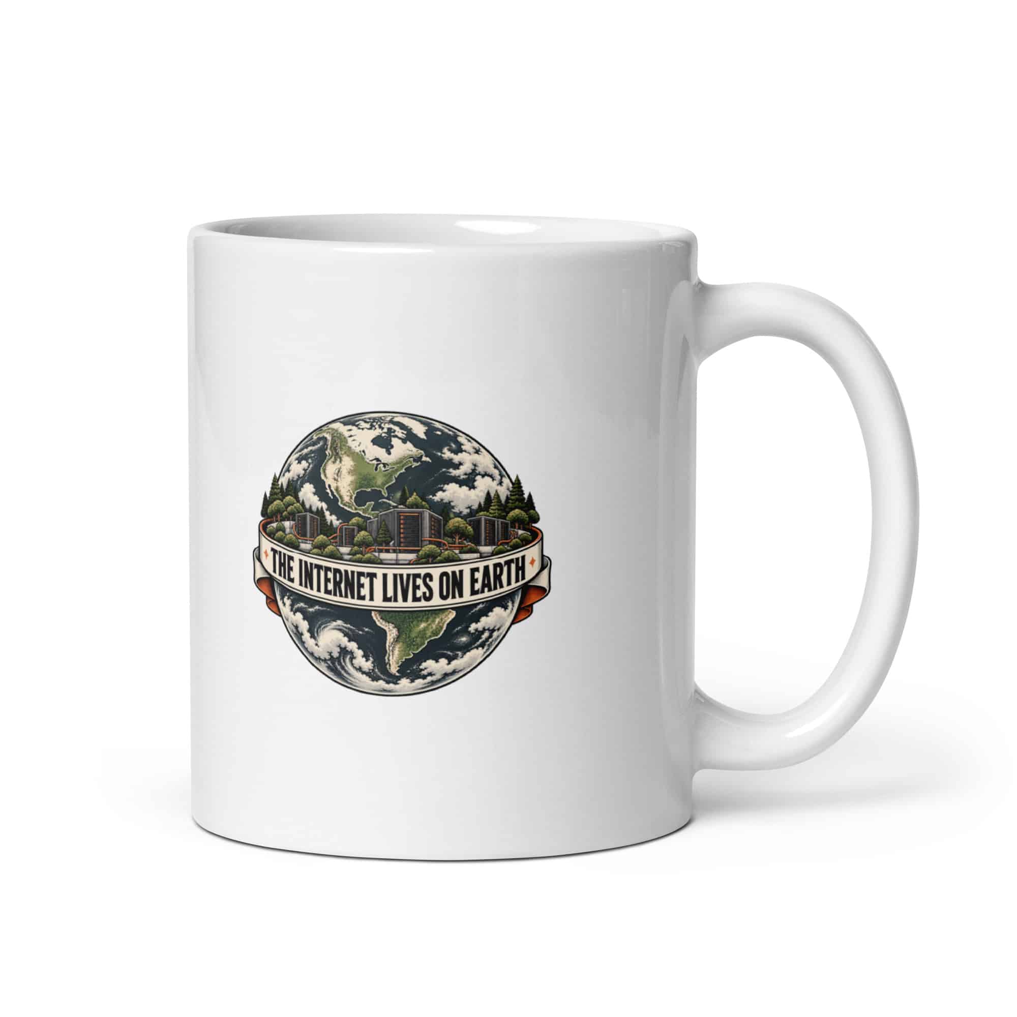 White Ceramic Coffee Mug: The internet lives on Earth