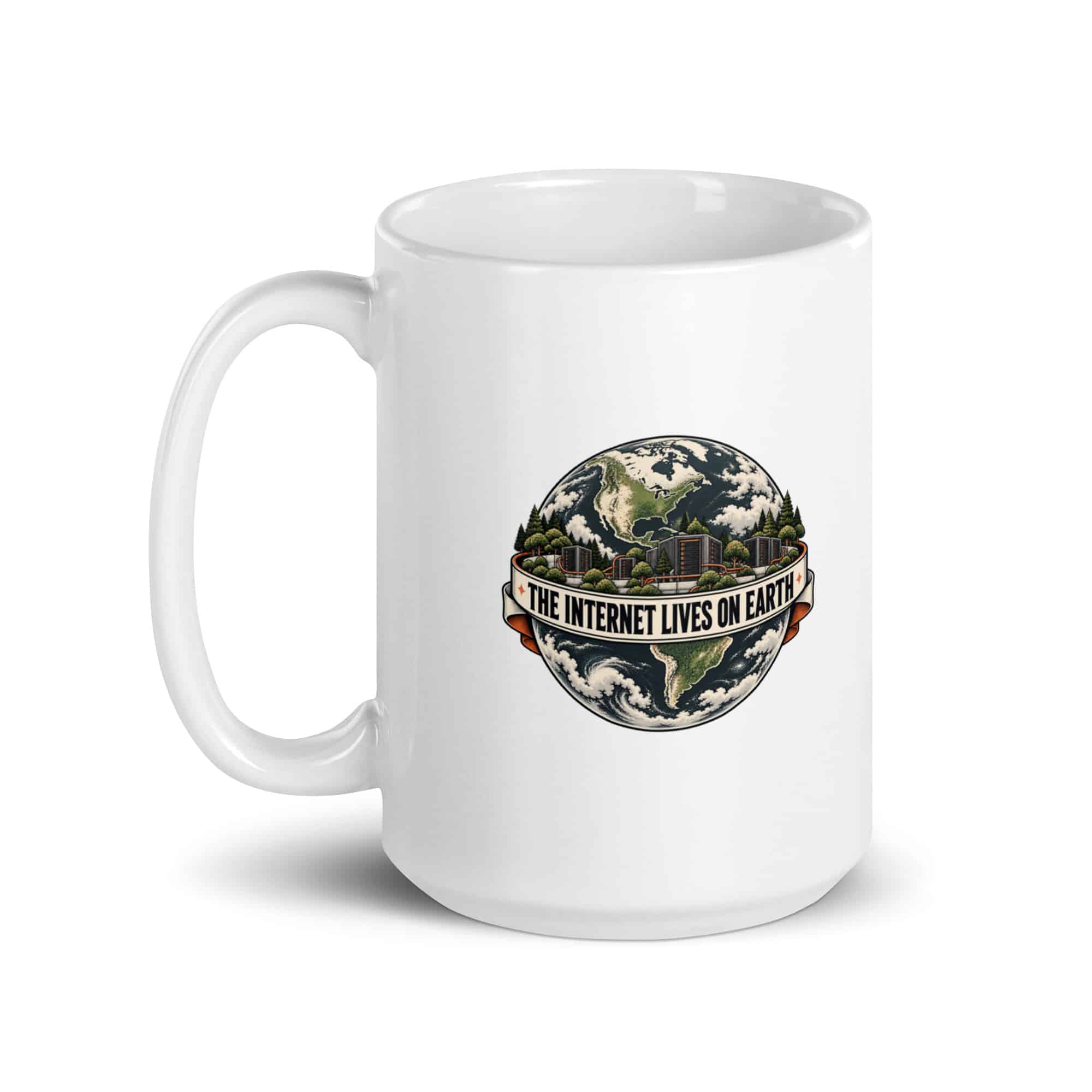 White Ceramic Coffee Mug: The internet lives on Earth
