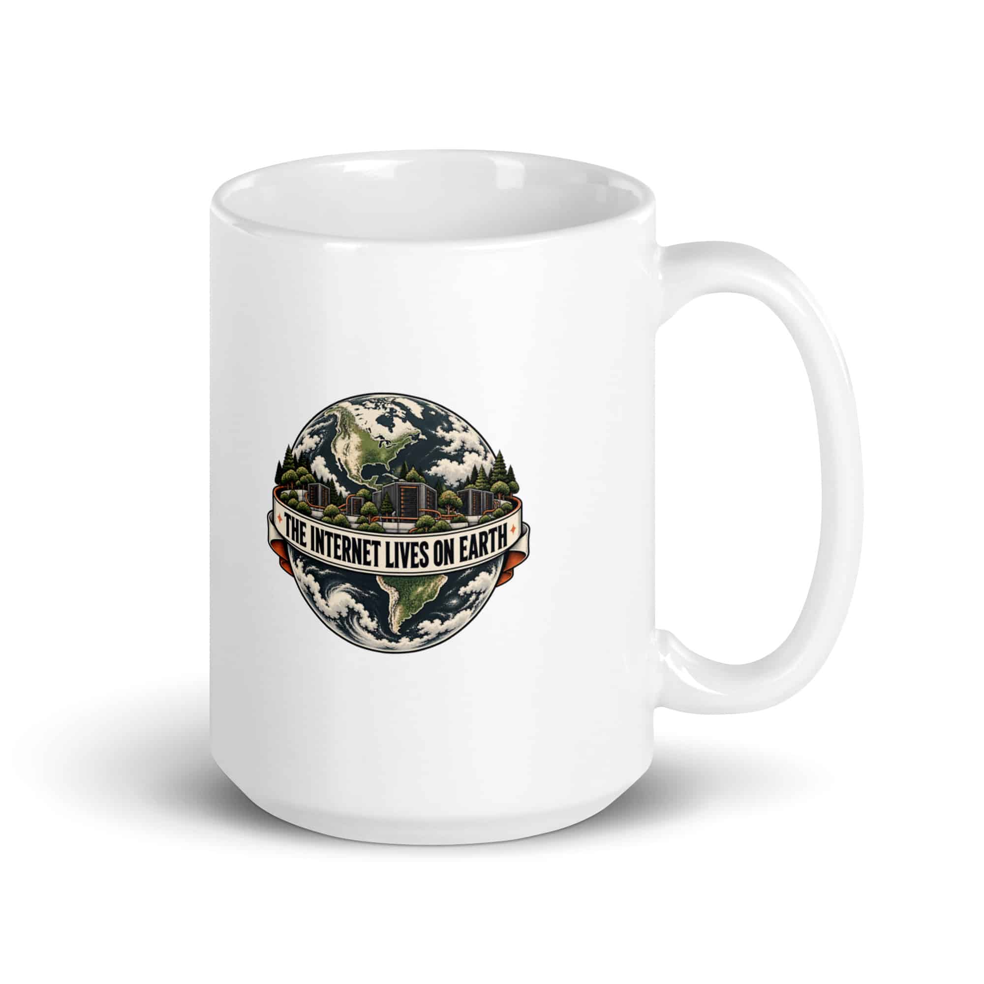 White Ceramic Coffee Mug: The internet lives on Earth