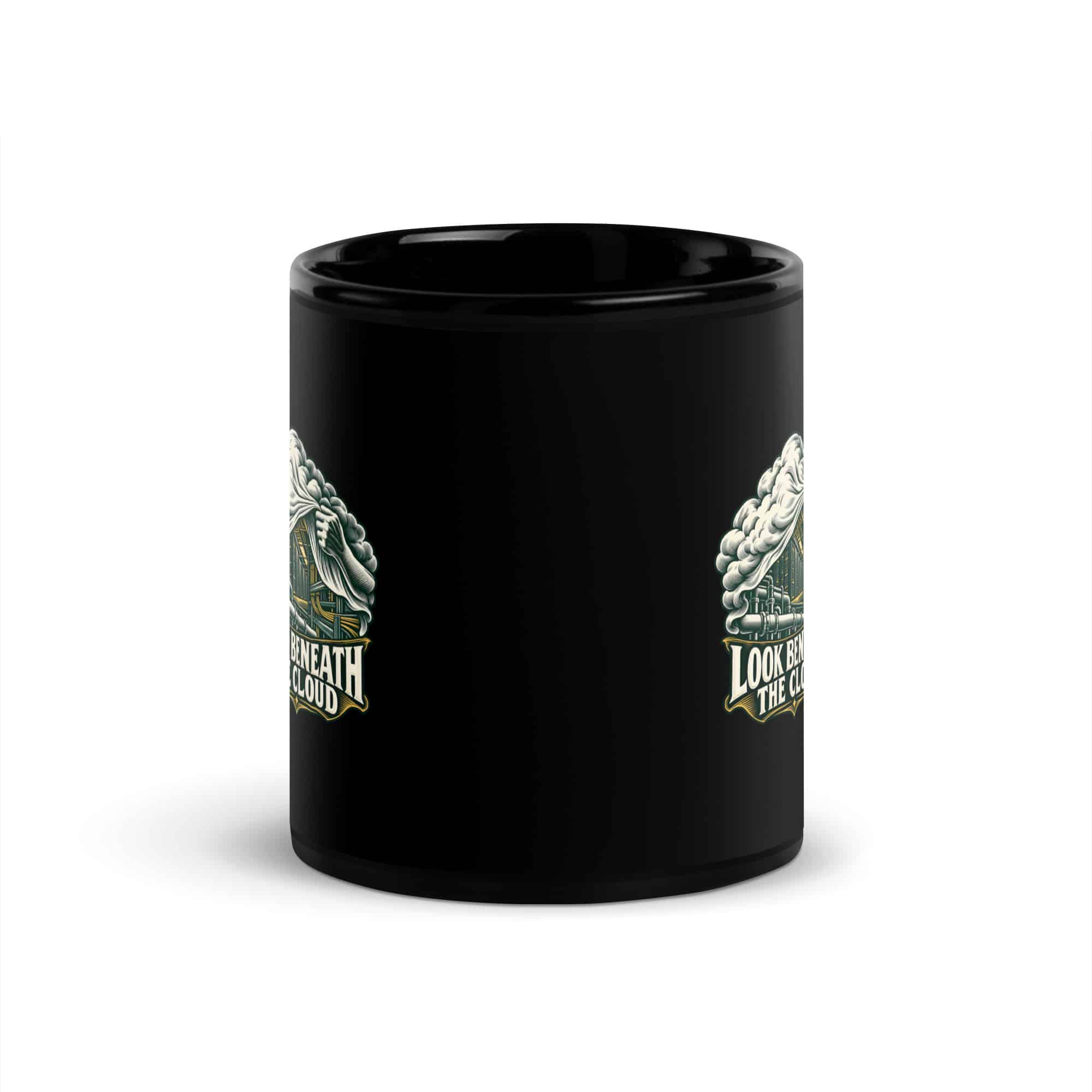Black Glossy Coffee Mug: Look beneath the cloud