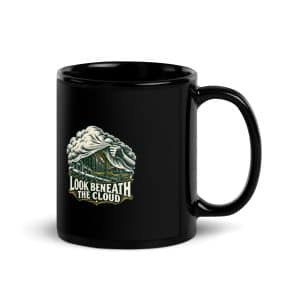 Black Glossy Coffee Mug: Look beneath the cloud - 11 oz - Handle on Right