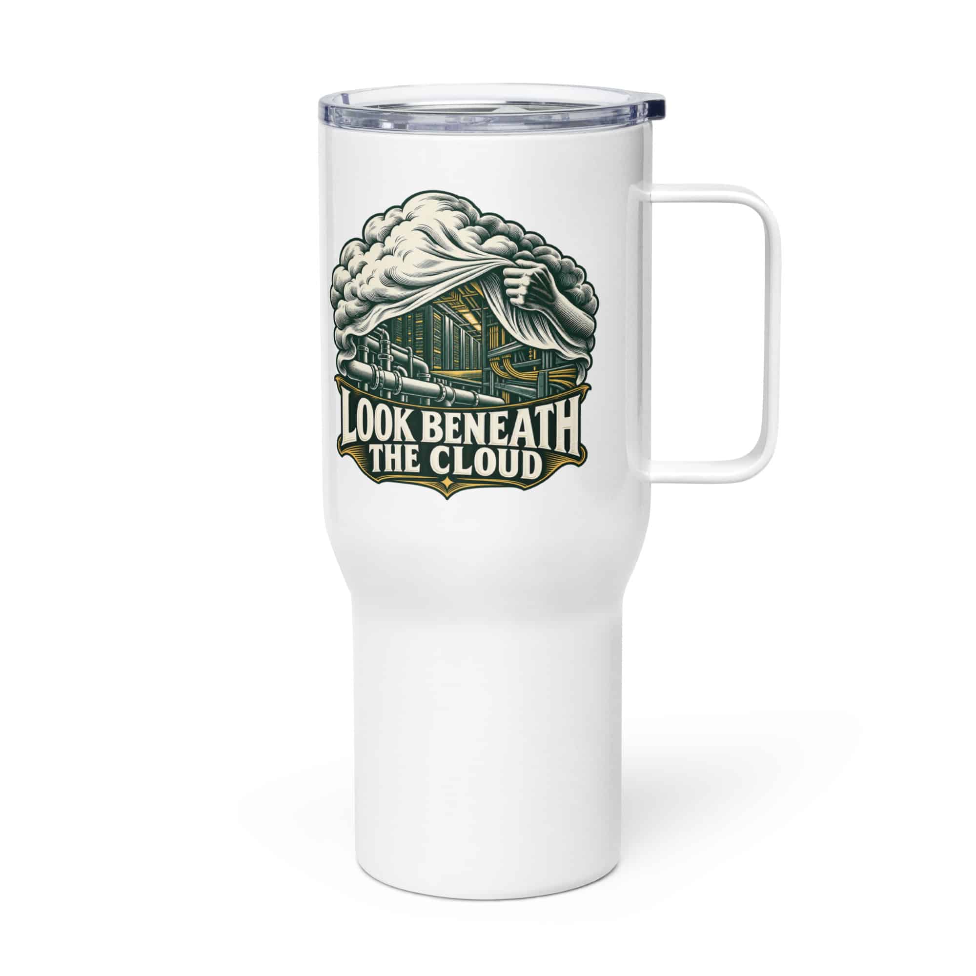 Travel Mug: Look beneath the cloud