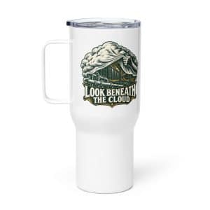 Travel Mug: Look beneath the cloud - 25 oz - Main