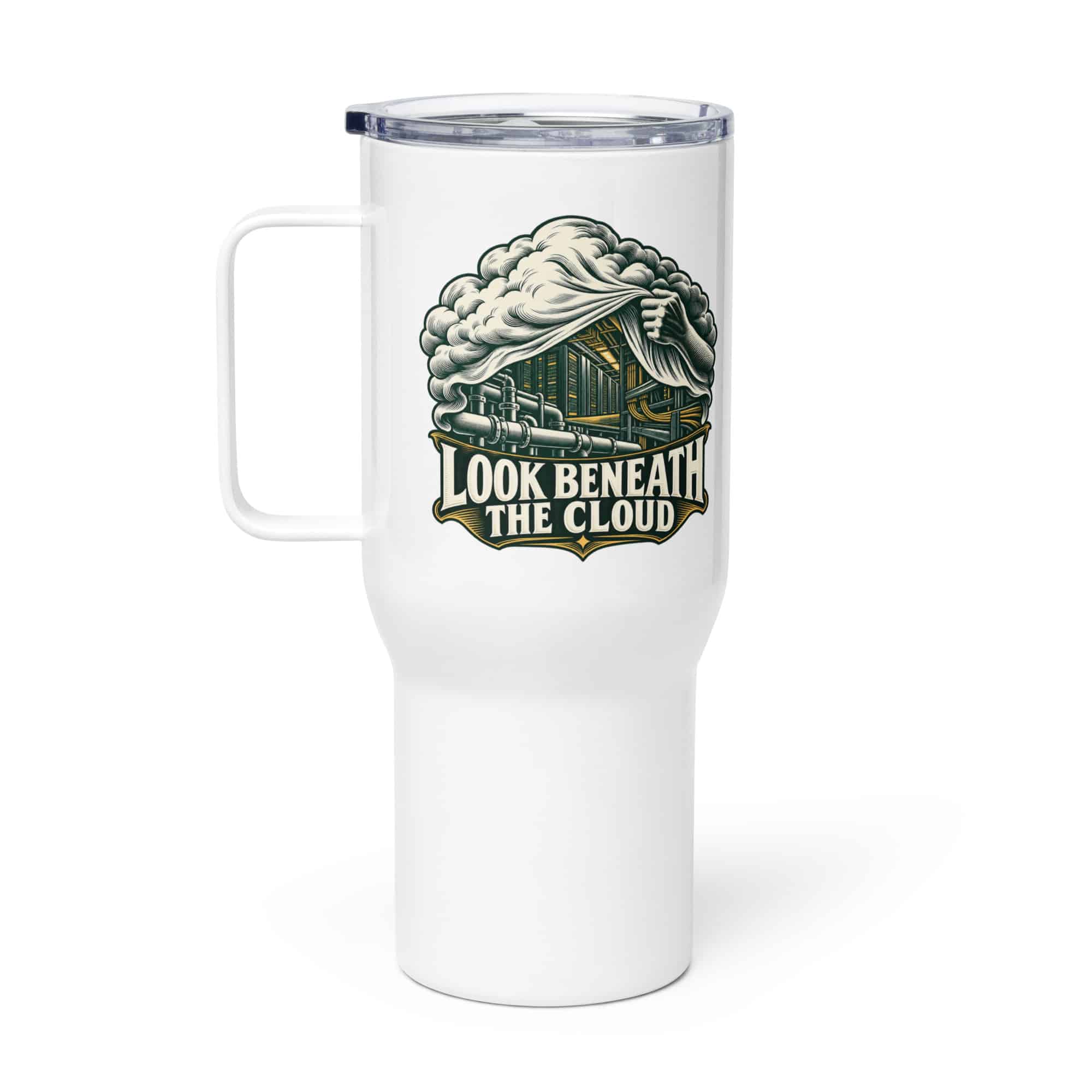 Travel Mug: Look beneath the cloud