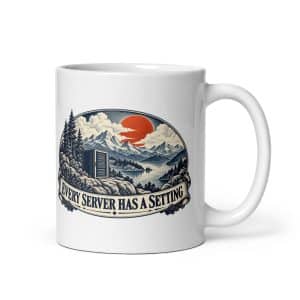 White Ceramic Coffee Mug: Every server has a setting - 11 oz - Main
