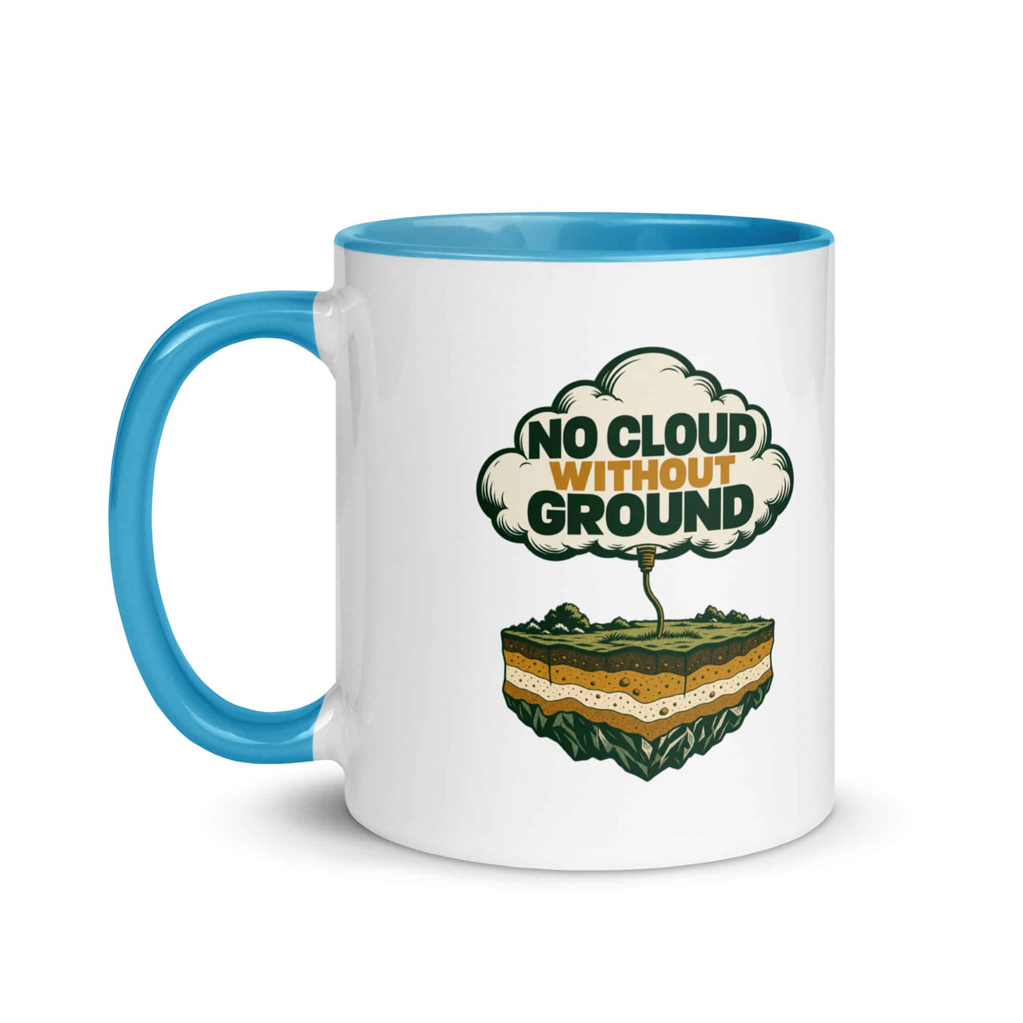 Color Inside Coffee Mug: No cloud without ground