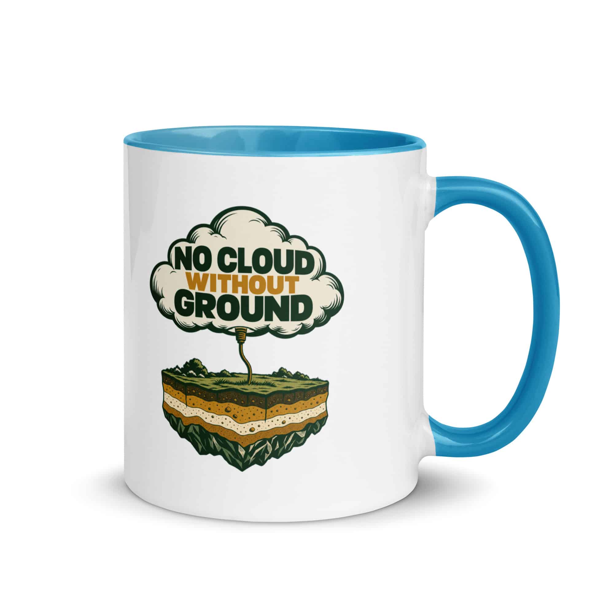 Color Inside Coffee Mug: No cloud without ground