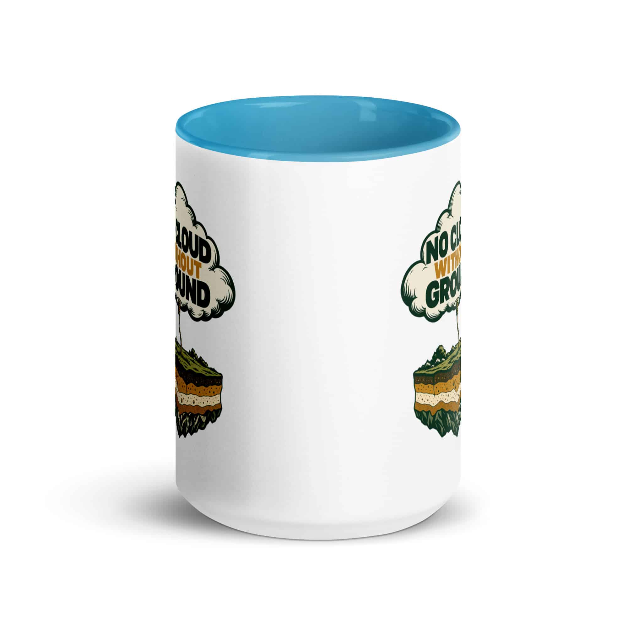 Color Inside Coffee Mug: No cloud without ground