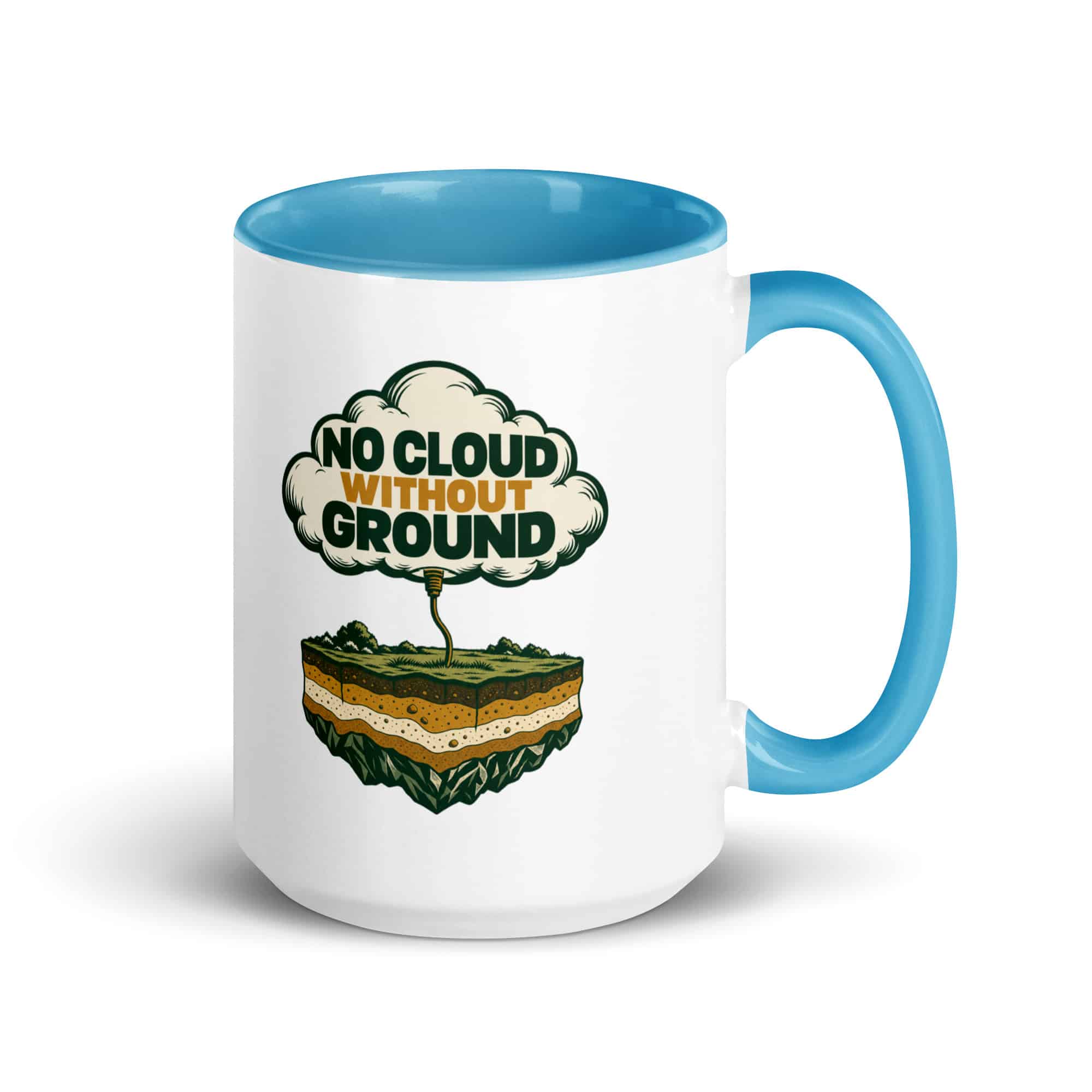 Color Inside Coffee Mug: No cloud without ground