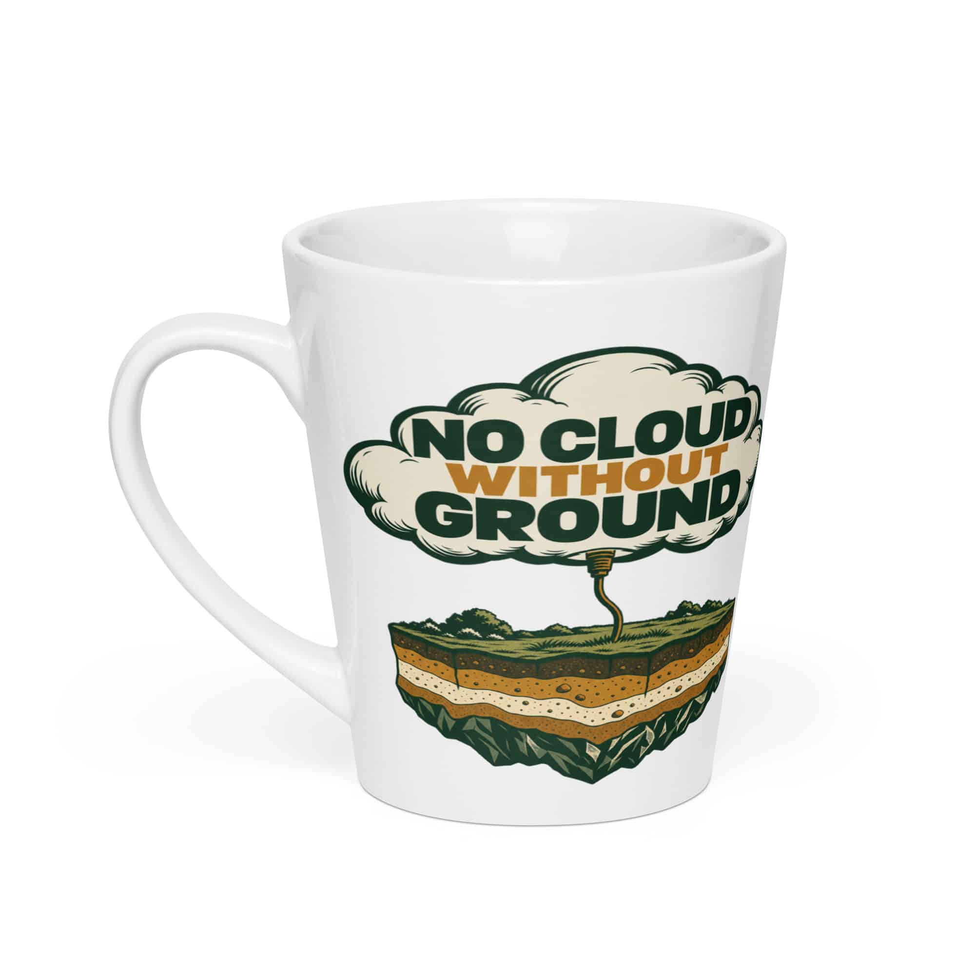 Latte Mug: No cloud without ground