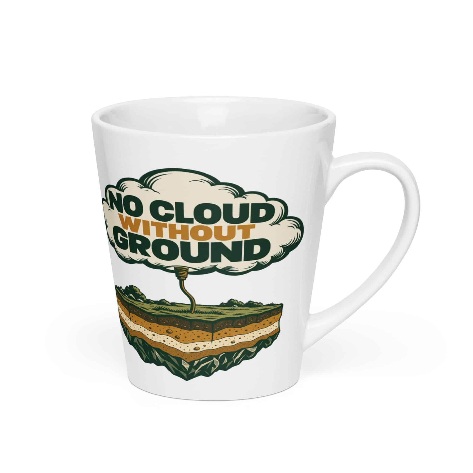 Latte Mug: No cloud without ground