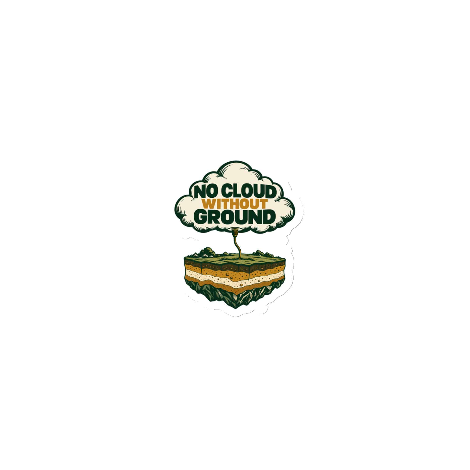 Die-Cut Magnet: No cloud without ground