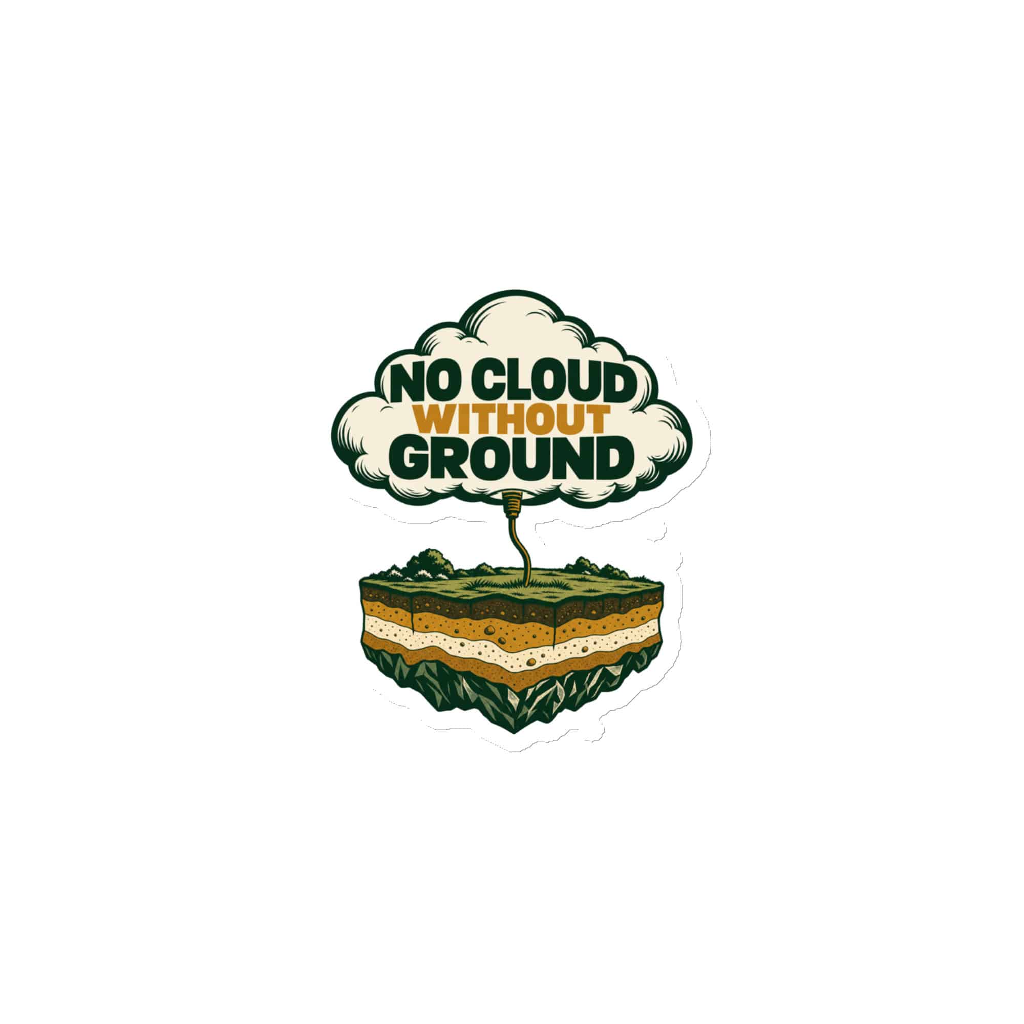 Die-Cut Magnet: No cloud without ground