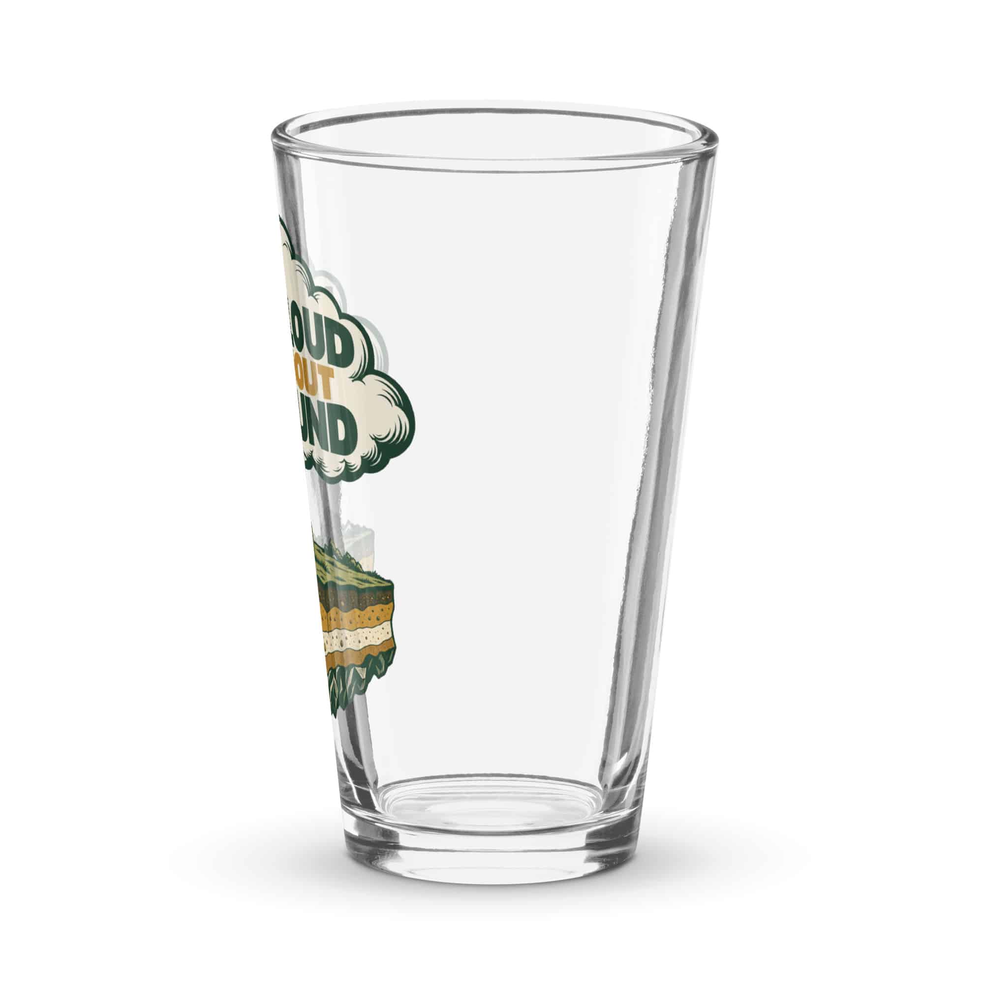 Pint Glass: No cloud without ground