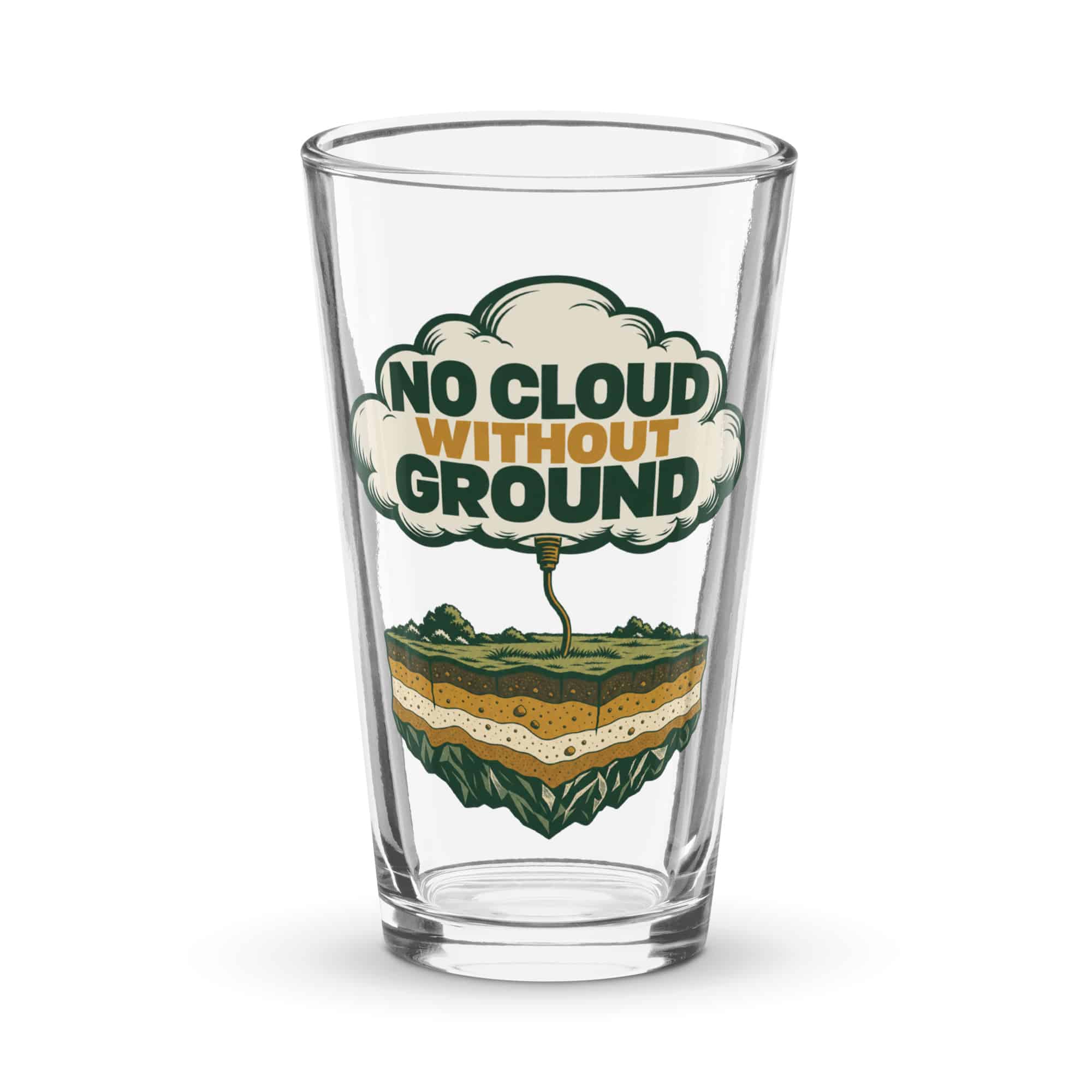 Pint Glass: No cloud without ground