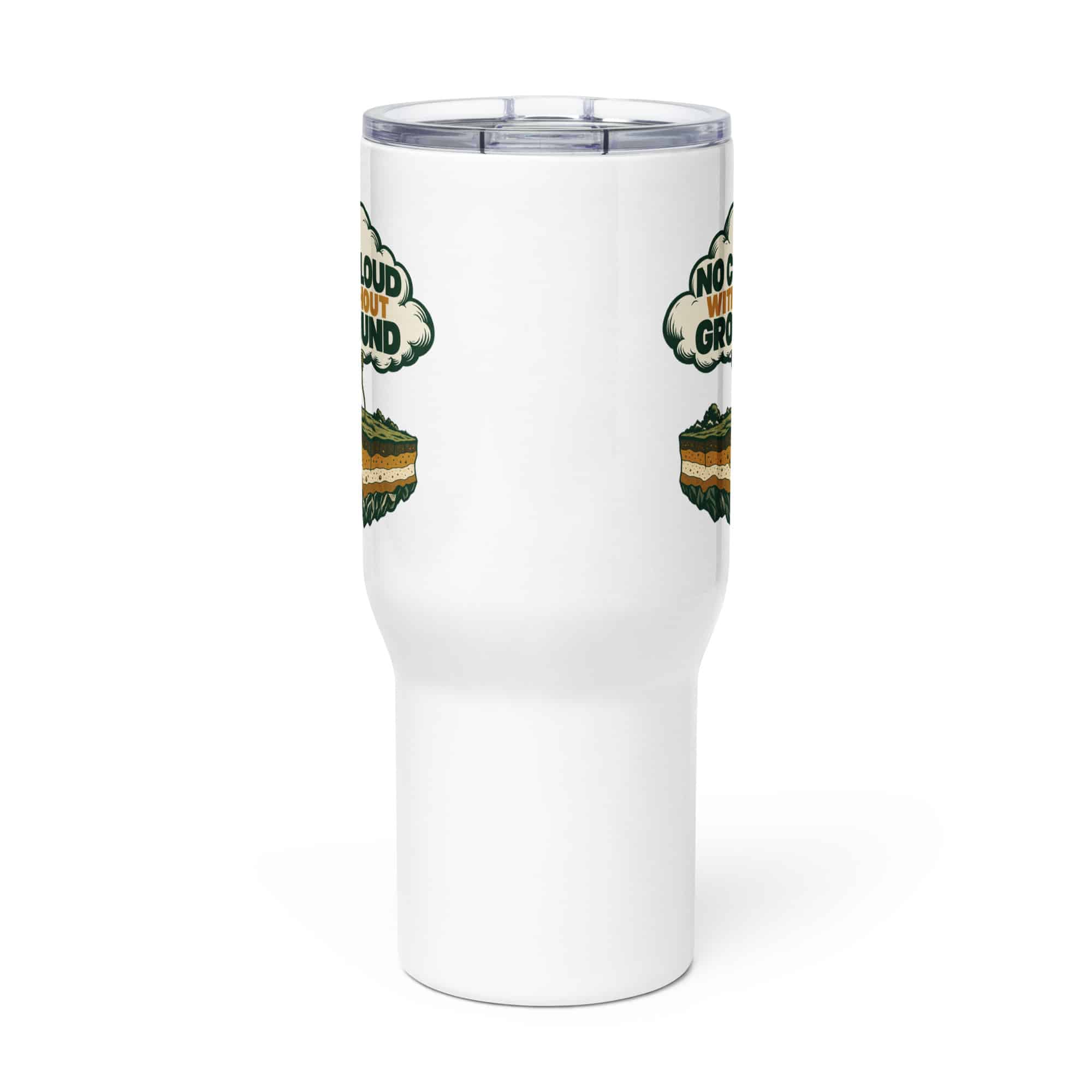 Travel Mug: No cloud without ground