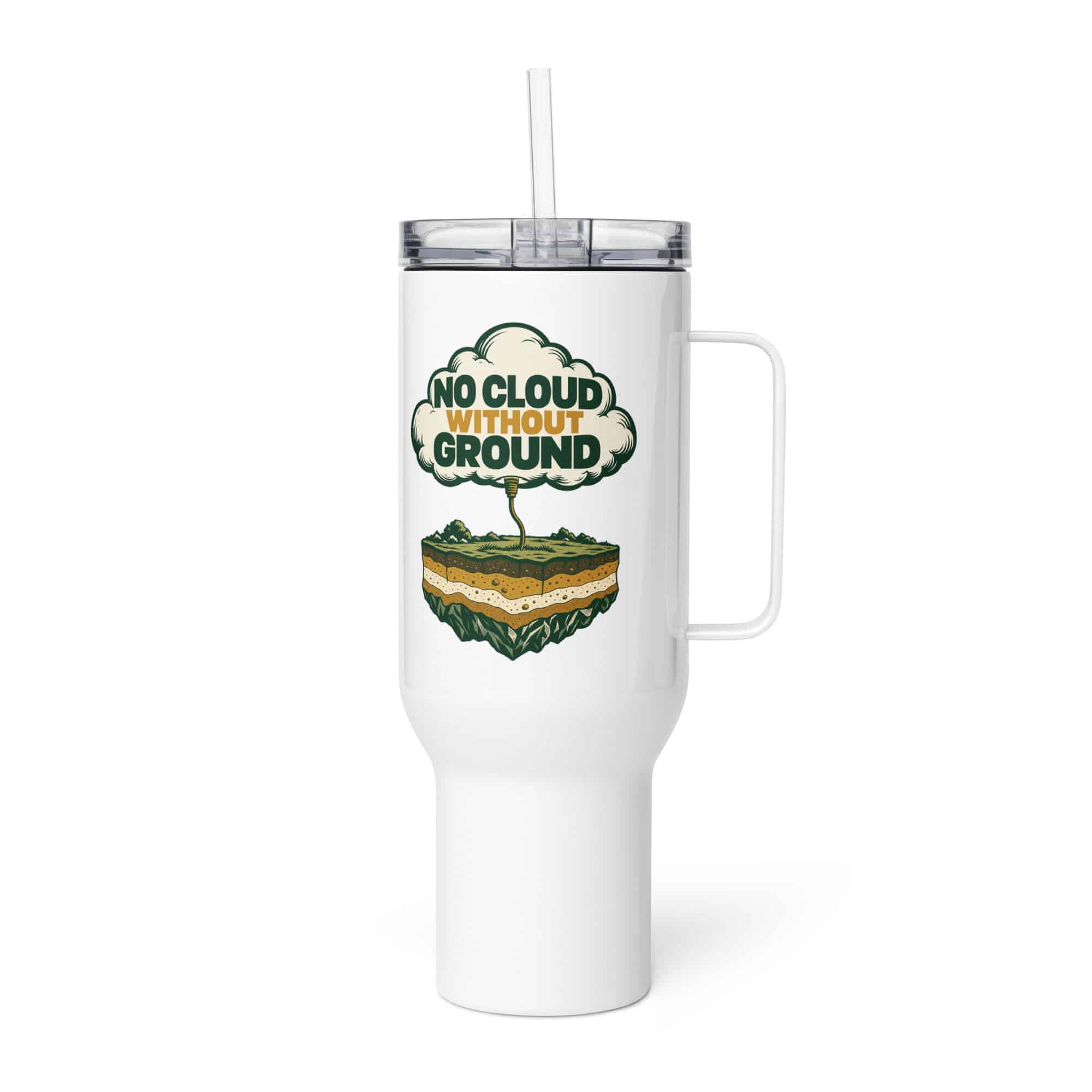 Travel Mug: No cloud without ground