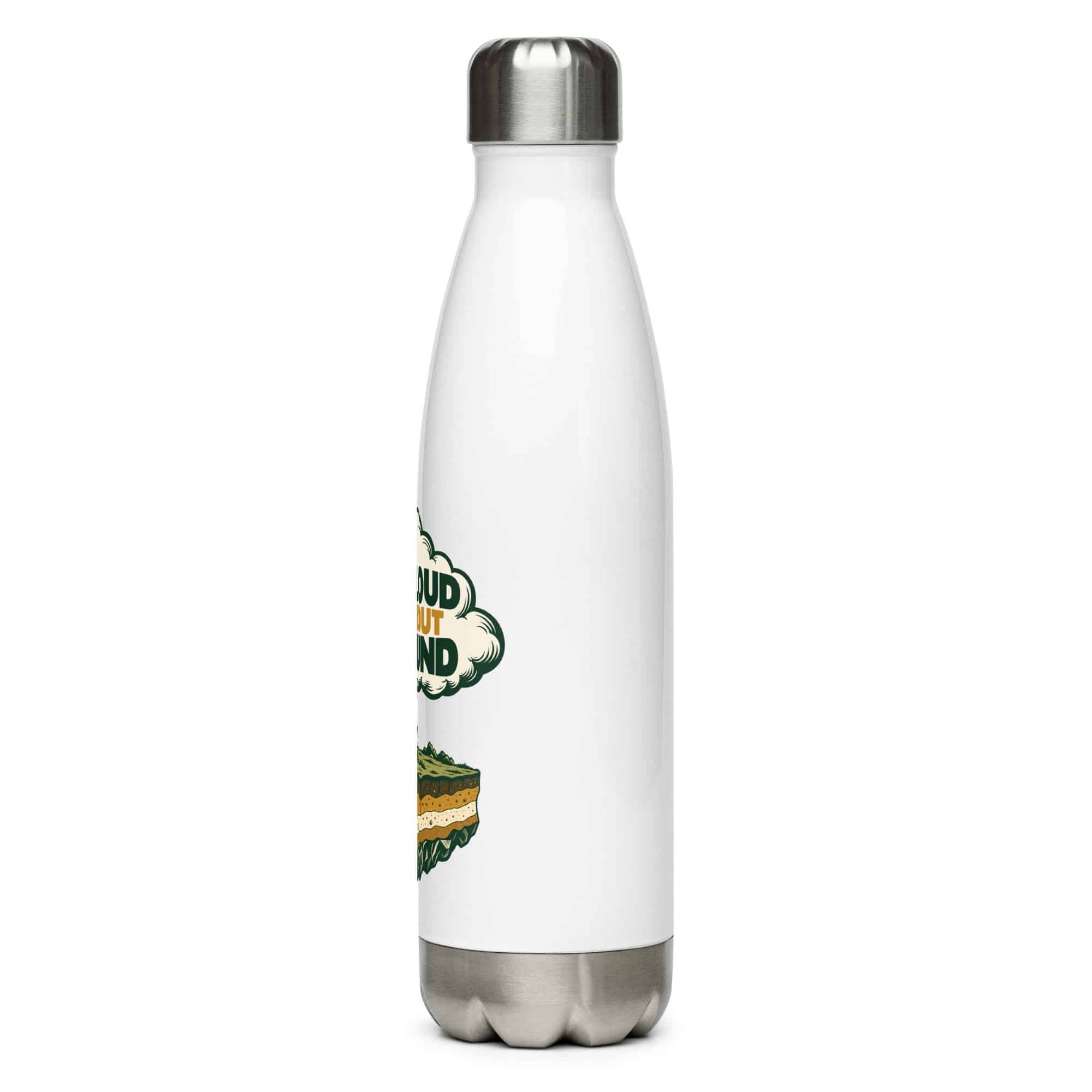 Stainless Steel Water Bottle: No cloud without ground