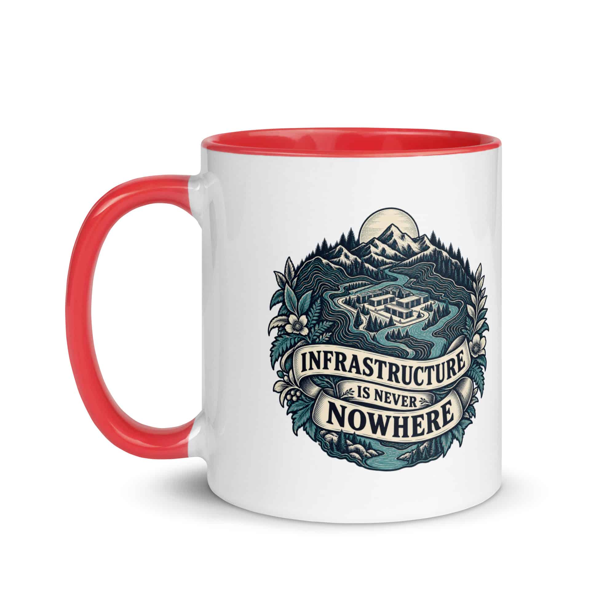 Color Inside Coffee Mug: Infrastructure is never nowhere