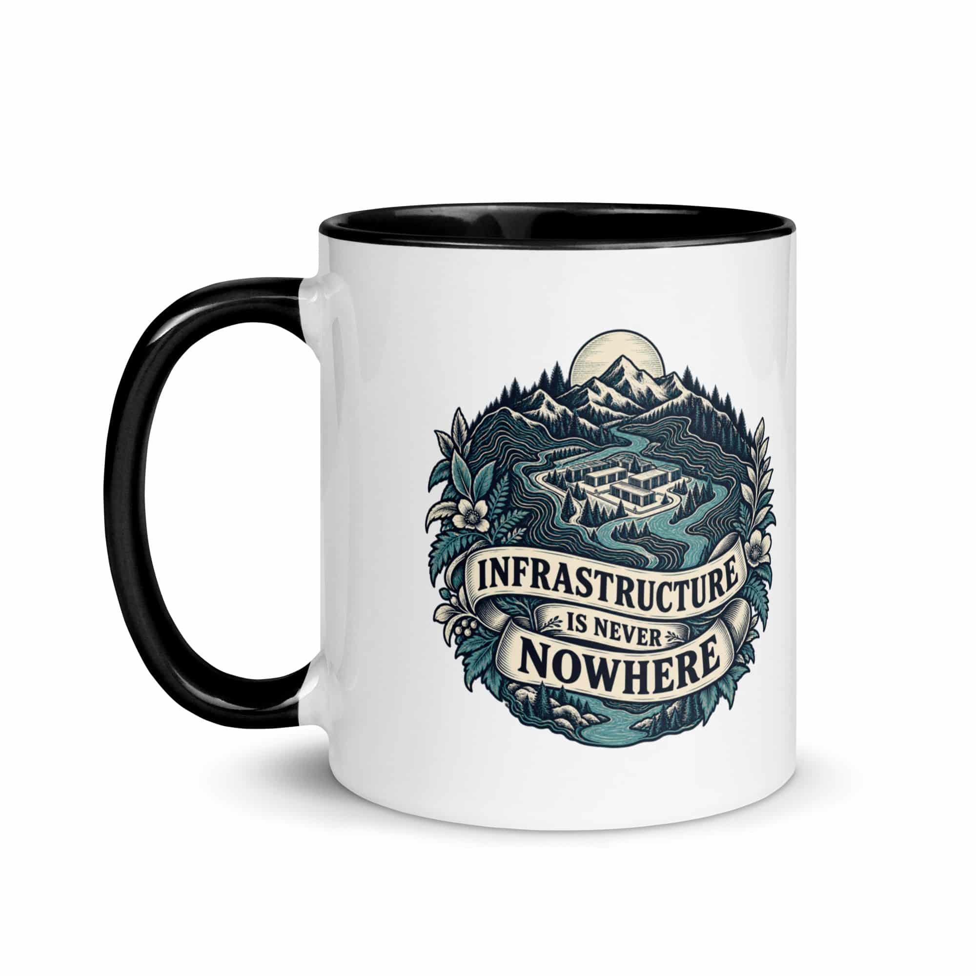 Color Inside Coffee Mug: Infrastructure is never nowhere