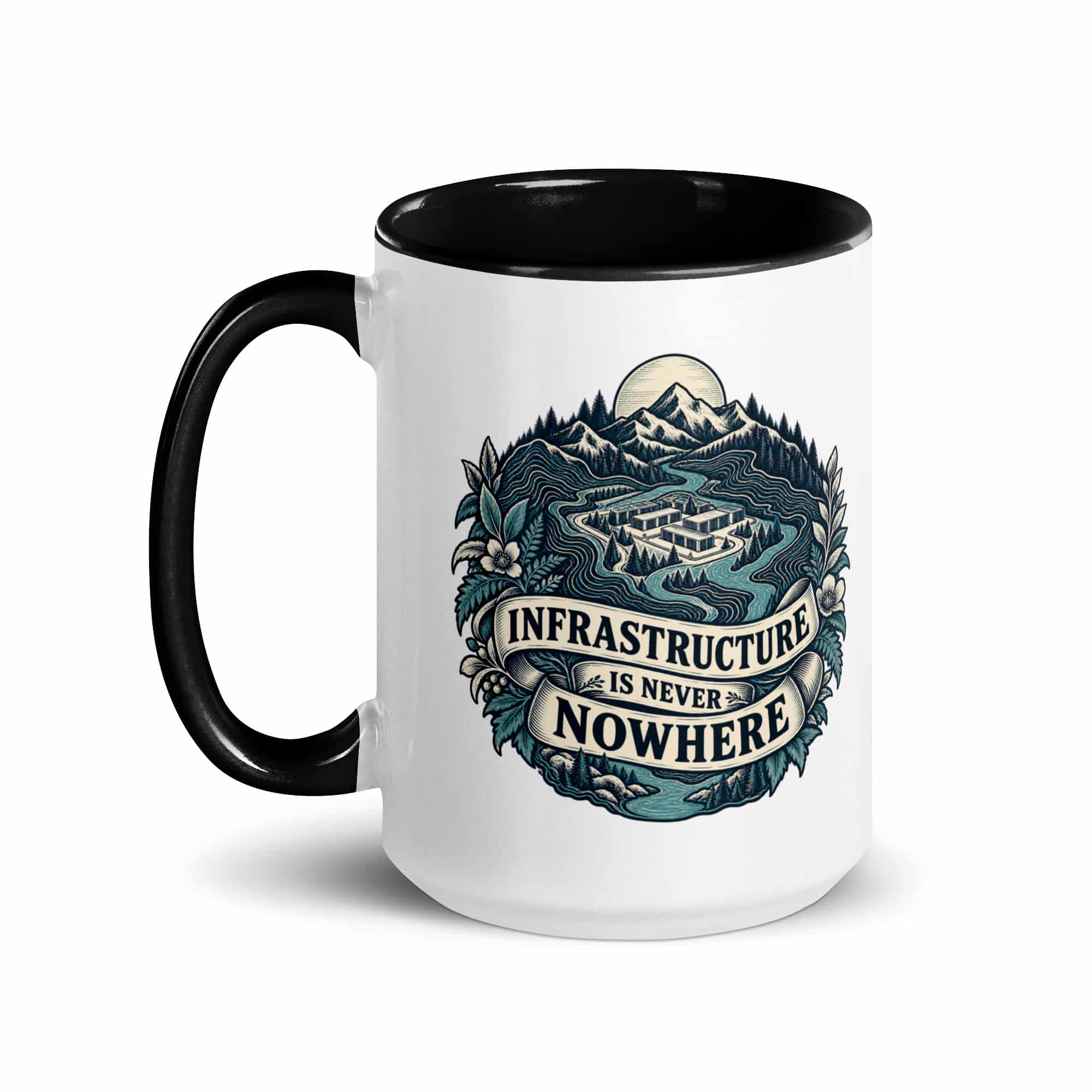 Color Inside Coffee Mug: Infrastructure is never nowhere