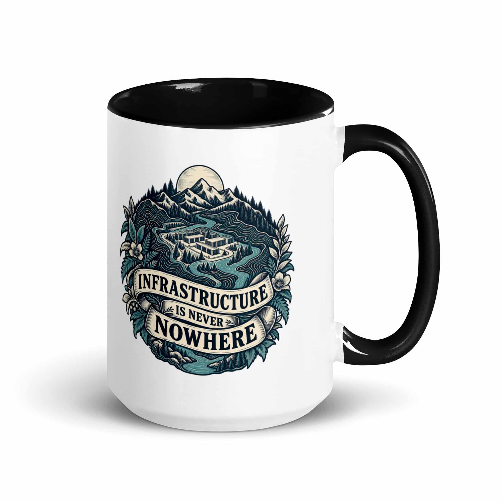 Color Inside Coffee Mug: Infrastructure is never nowhere
