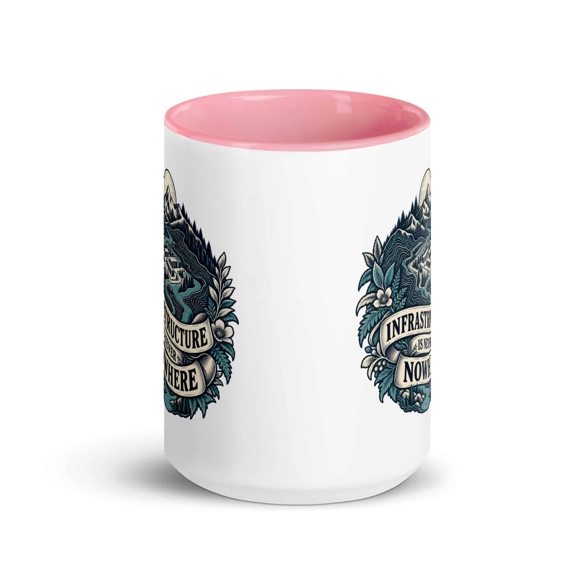 Color Inside Coffee Mug: Infrastructure is never nowhere