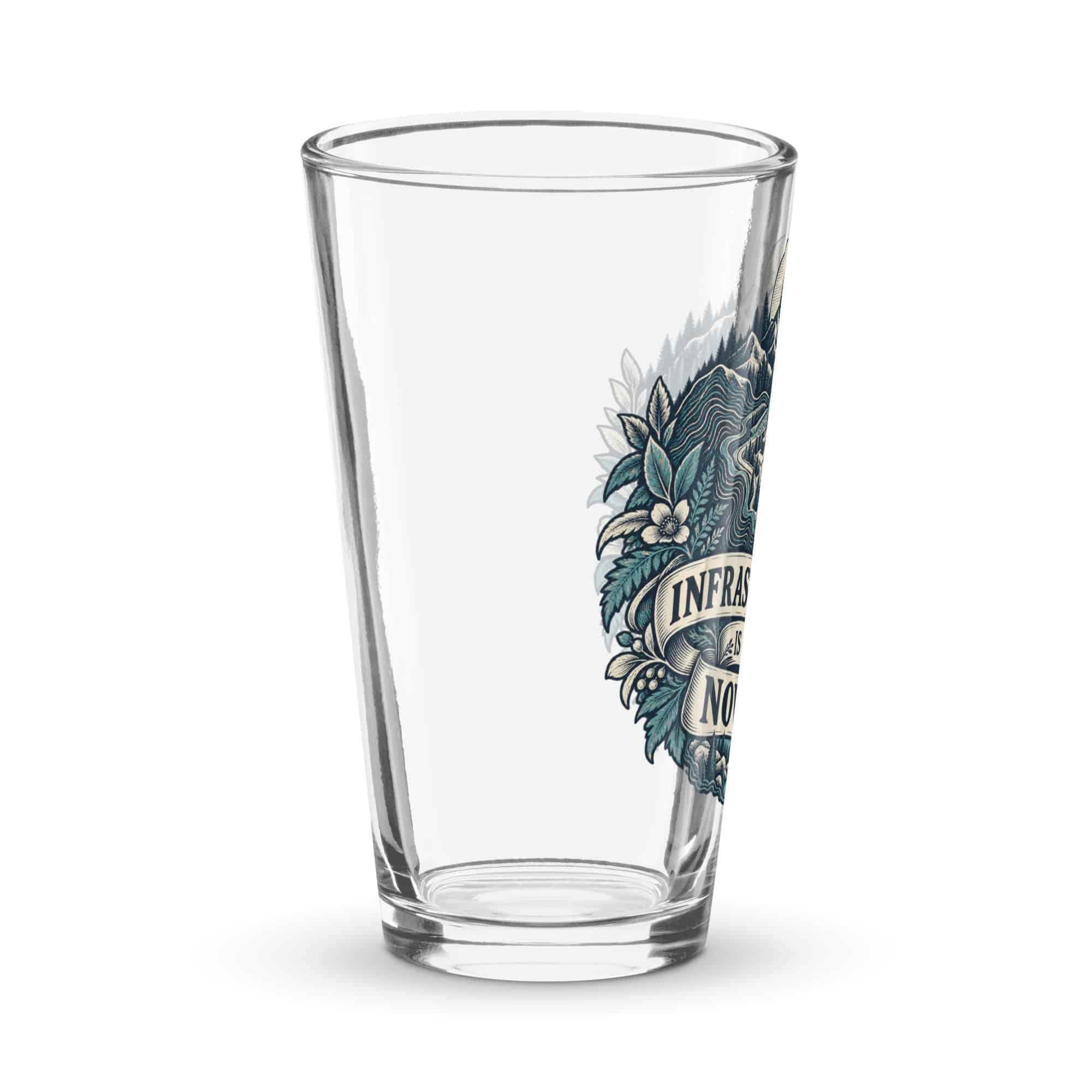Pint Glass: Infrastructure is never nowhere