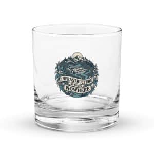 Rocks Glass: Infrastructure is never nowhere - 10.5 oz - Main