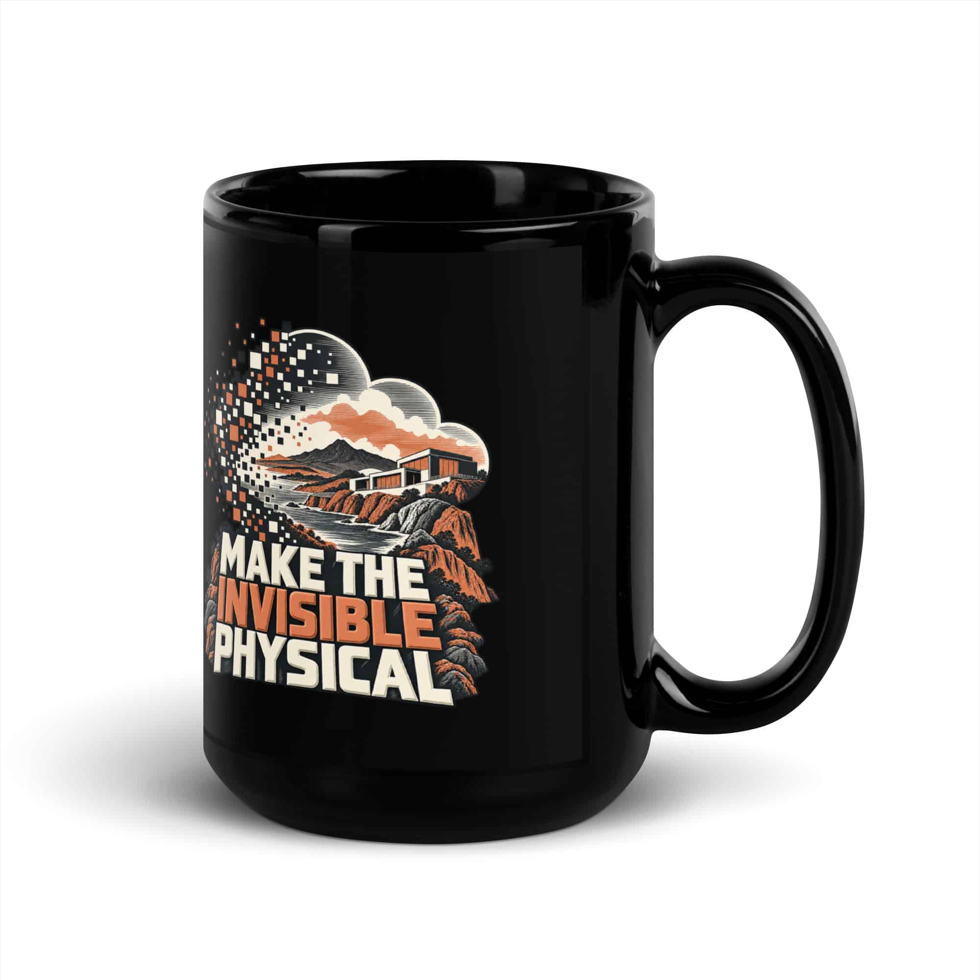 Black Glossy Coffee Mug: Make the invisible physical