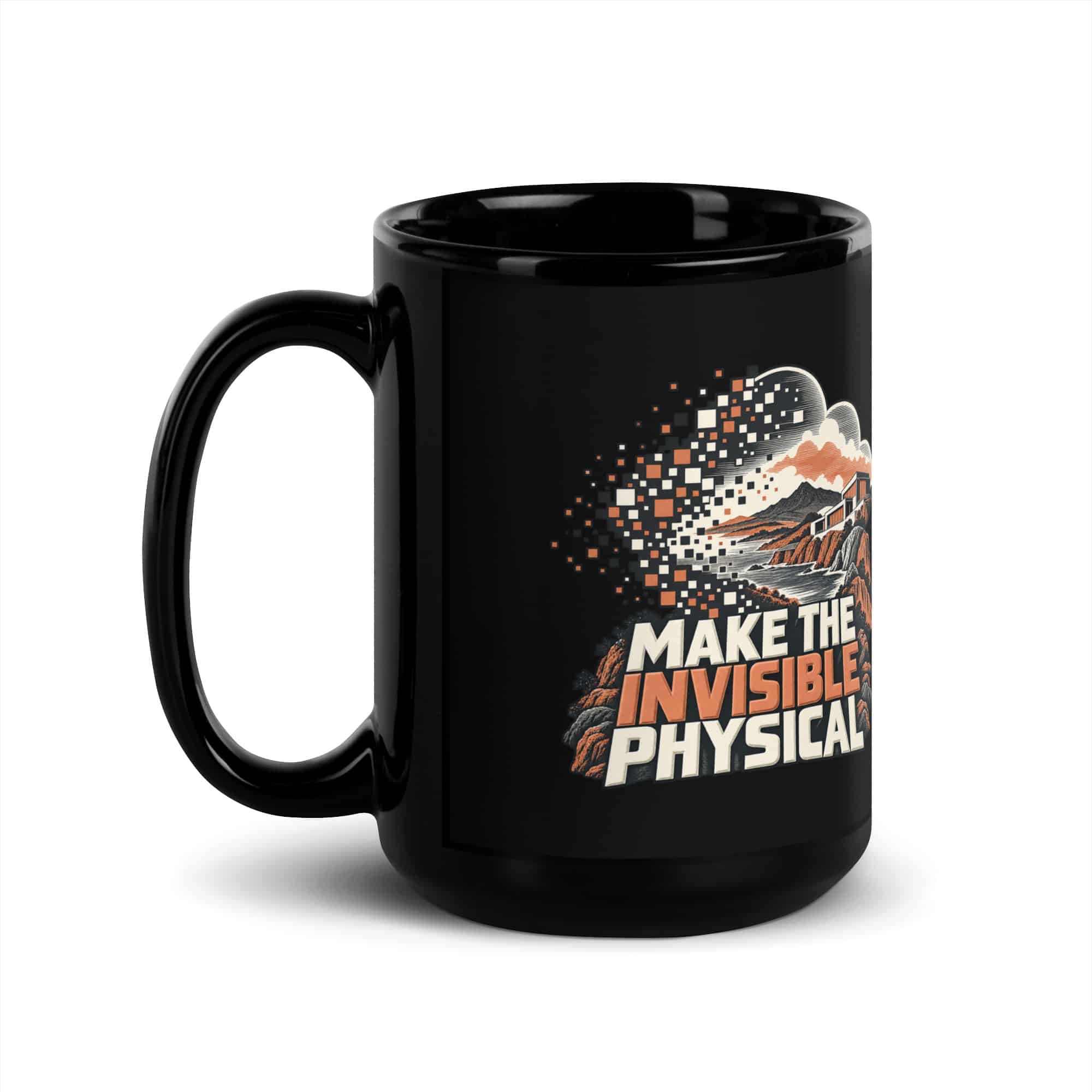 Black Glossy Coffee Mug: Make the invisible physical