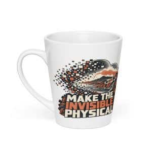Latte Mug: Make the invisible physical - 12 oz - Main