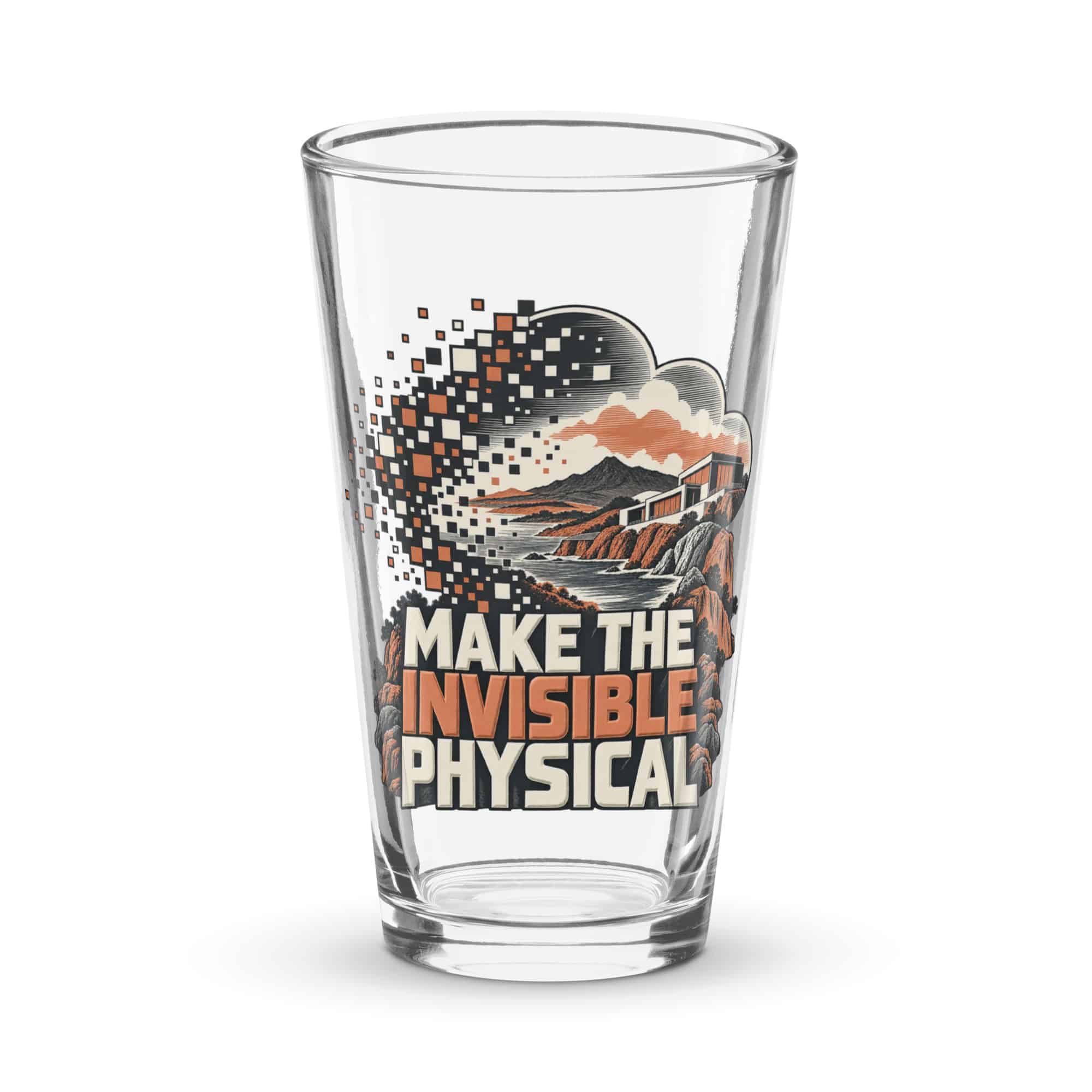 Pint Glass: Make the invisible physical