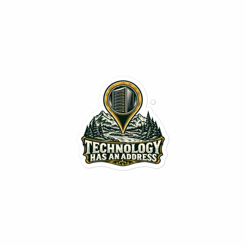 Vinyl Sticker: Technology has an address