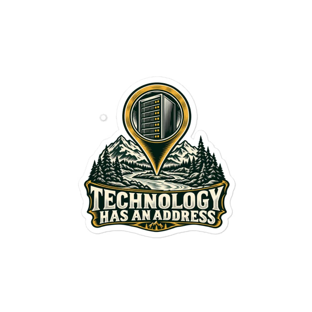 Vinyl Sticker: Technology has an address