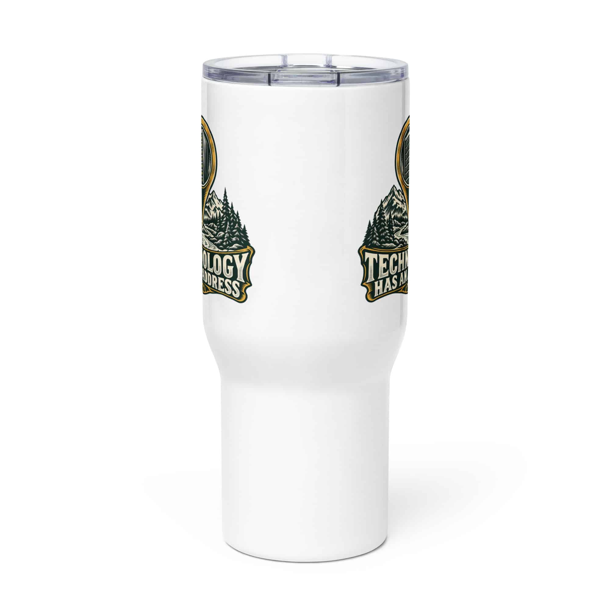 Travel Mug: Technology has an address