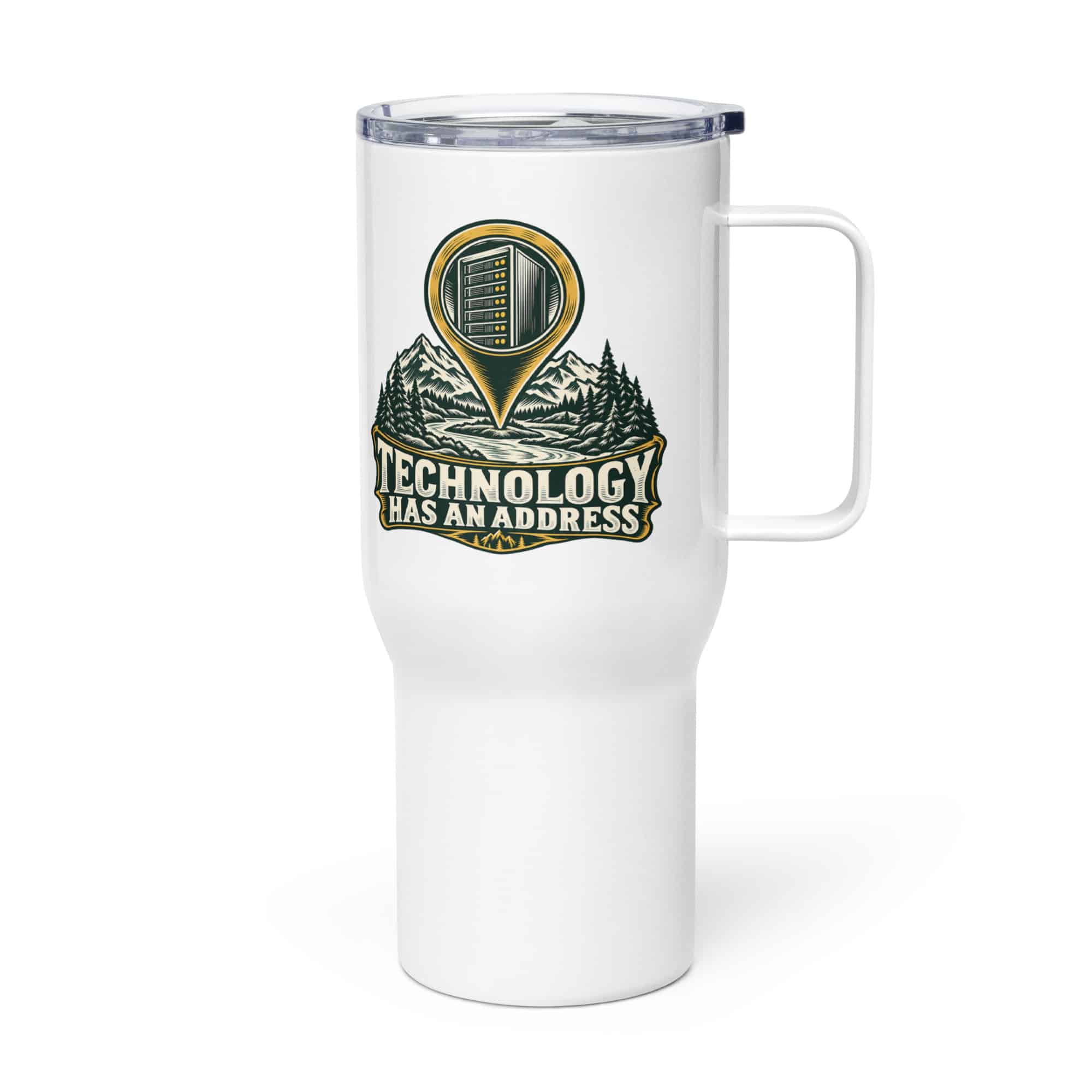 Travel Mug: Technology has an address