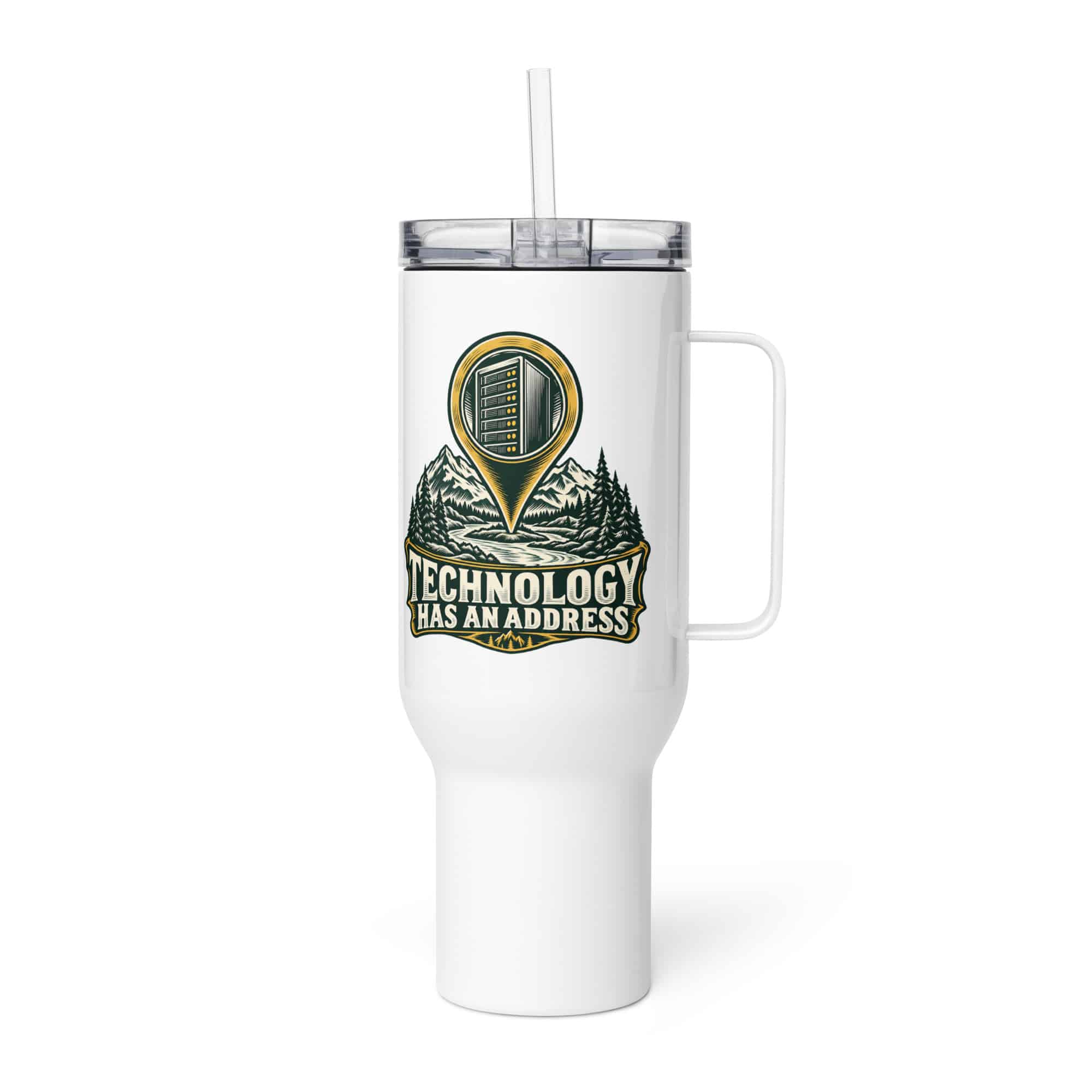 Travel Mug: Technology has an address