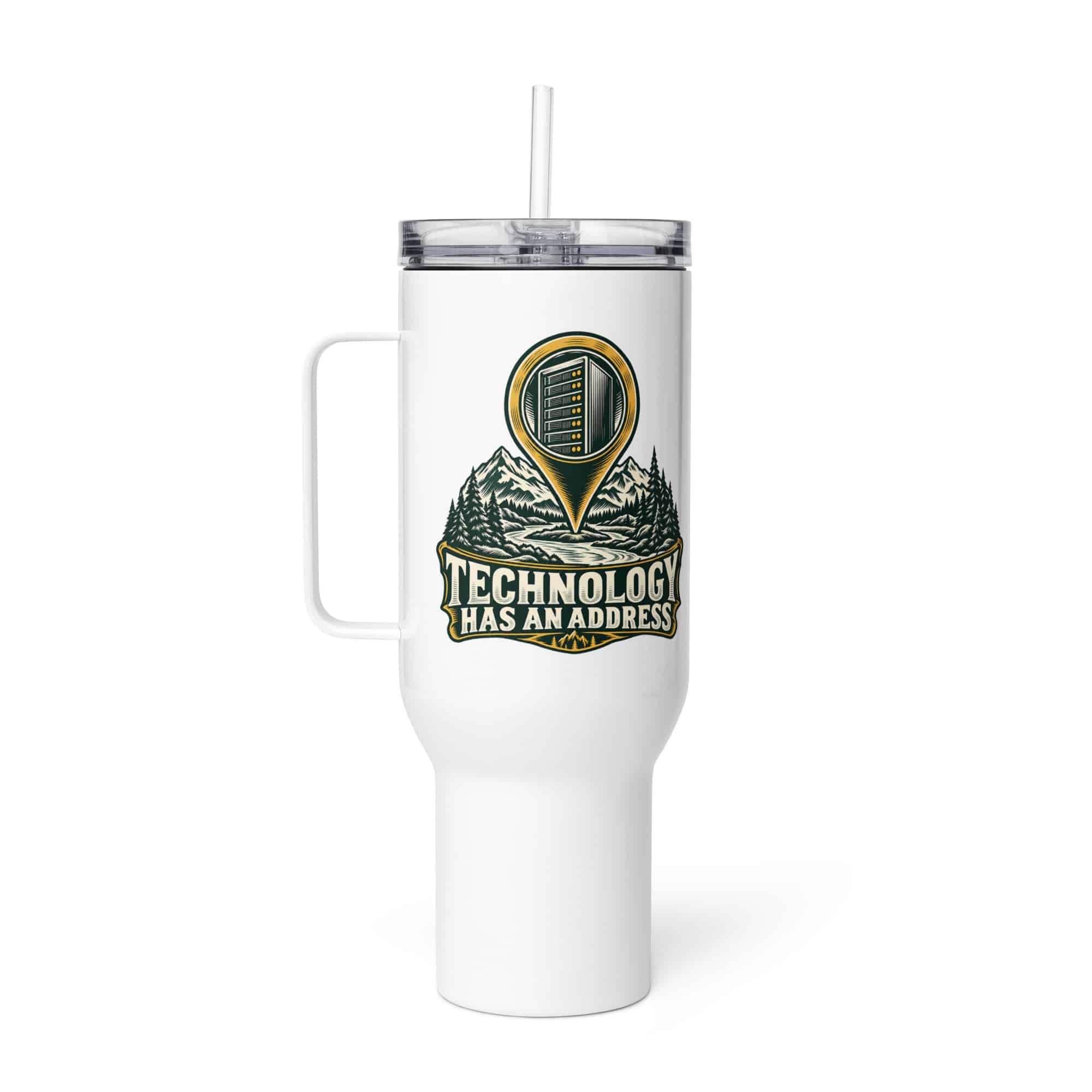 Travel Mug: Technology has an address