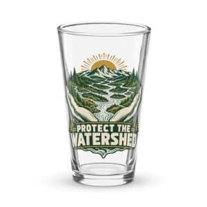 Pint Glass: Protect the watershed - 16 oz - Main