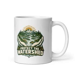 White Ceramic Coffee Mug: Protect the watershed - 11 oz - Main
