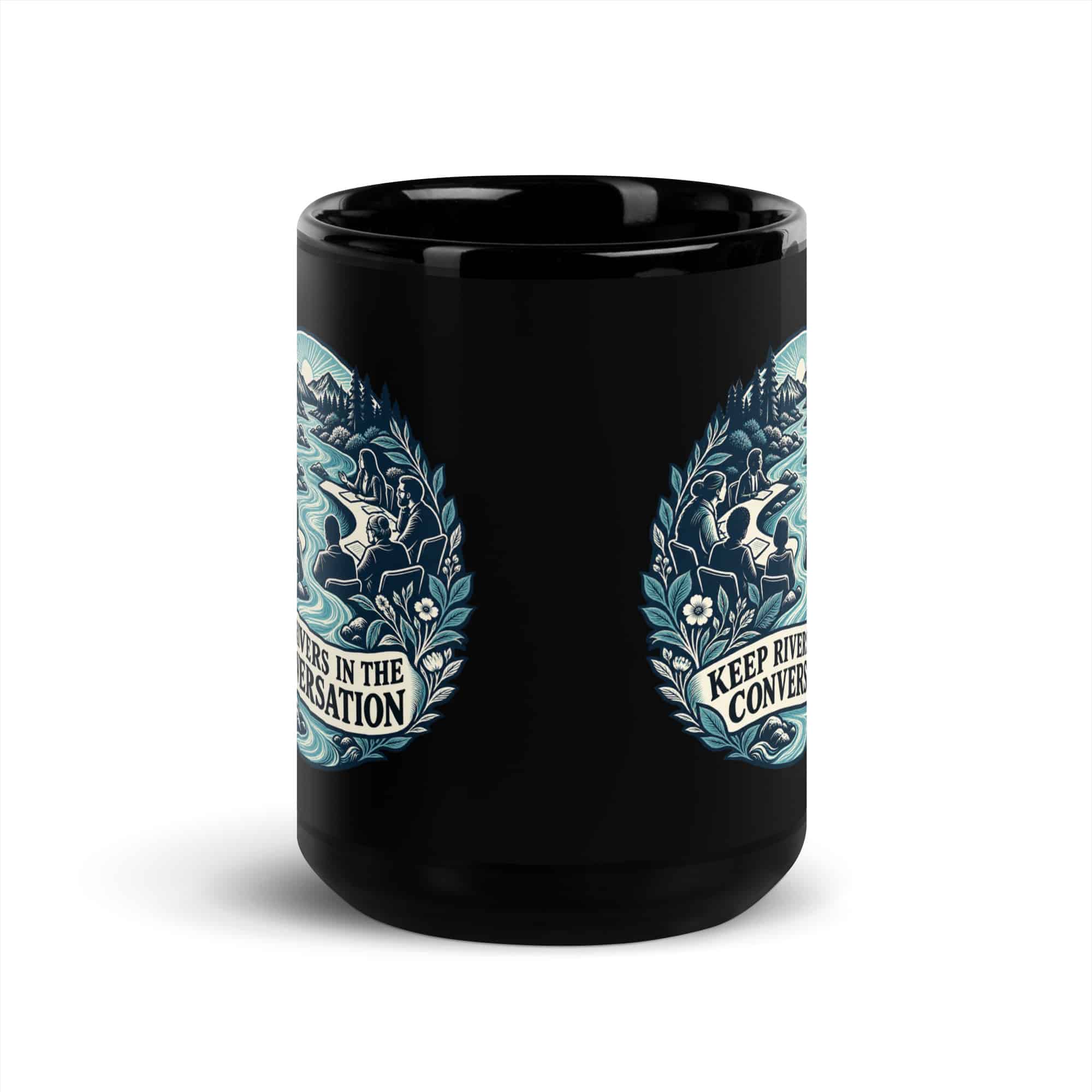 Black Glossy Coffee Mug: Keep rivers in the conversation