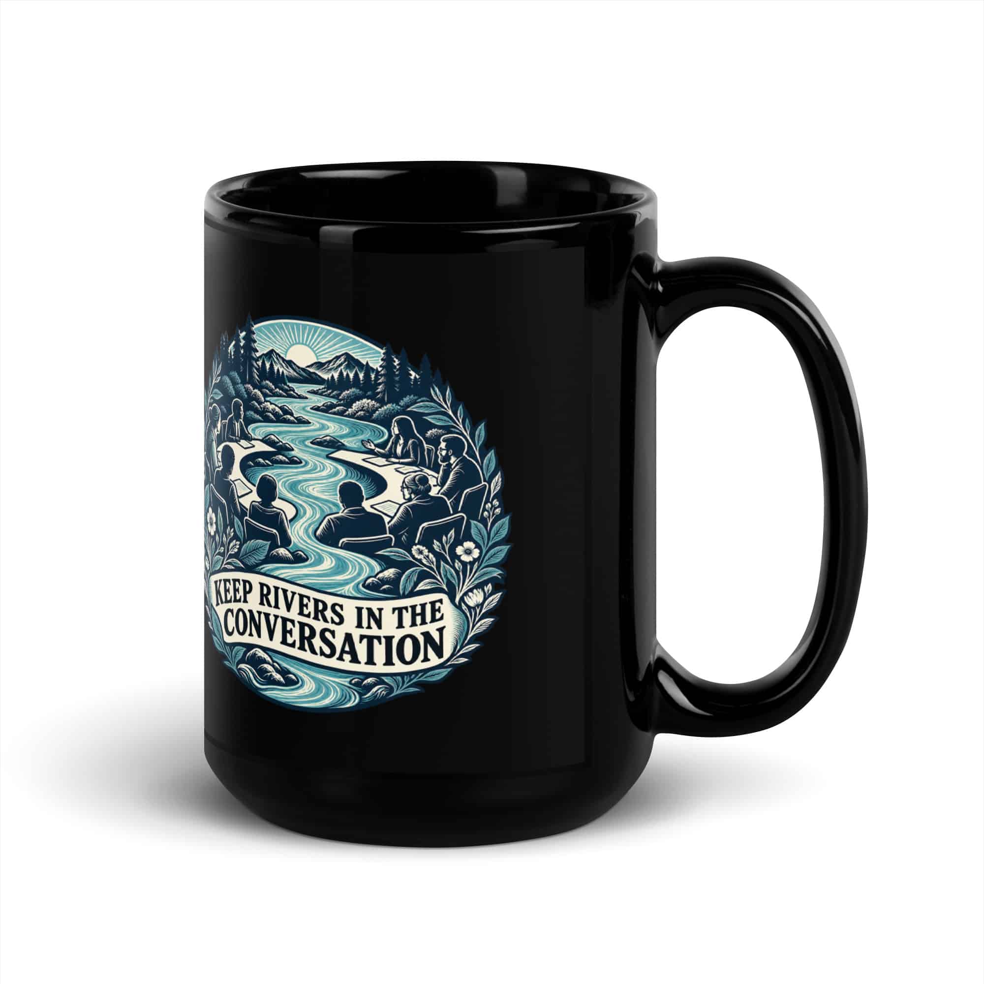 Black Glossy Coffee Mug: Keep rivers in the conversation
