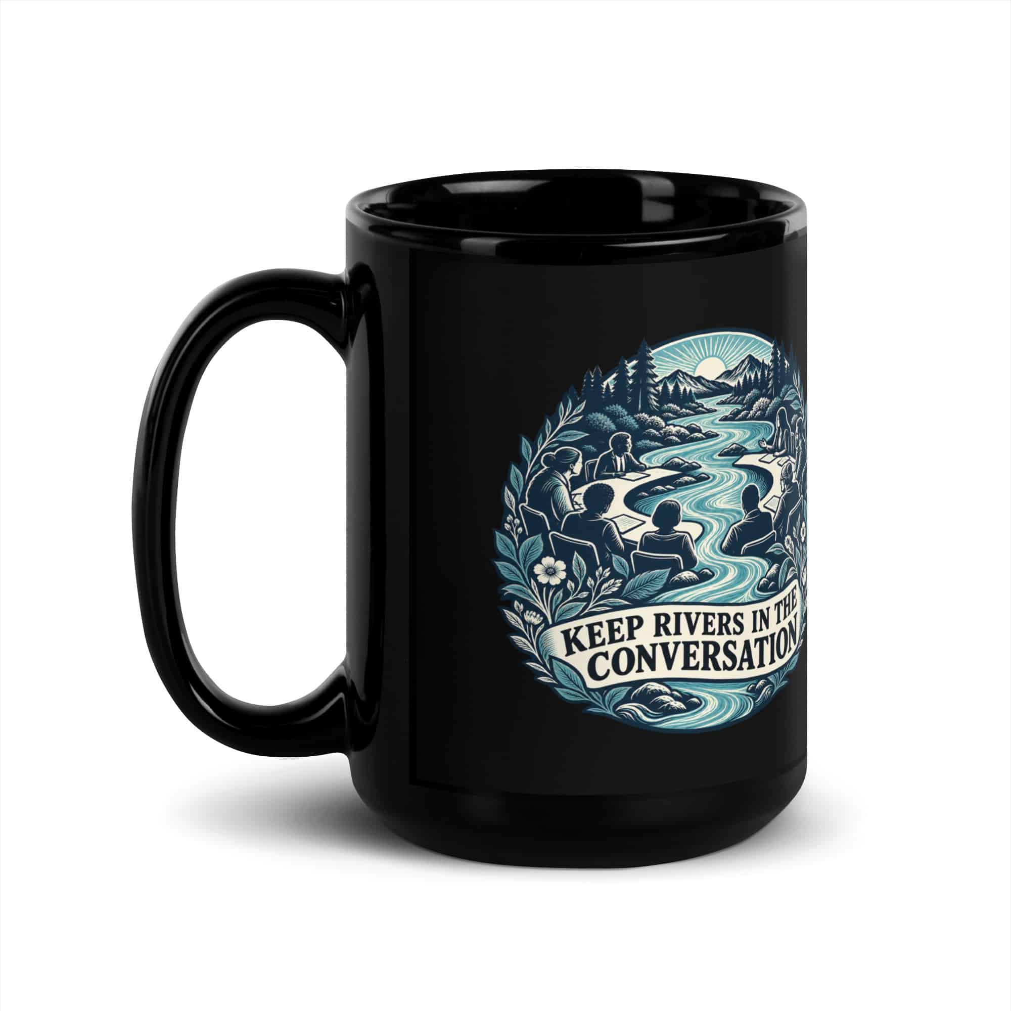 Black Glossy Coffee Mug: Keep rivers in the conversation