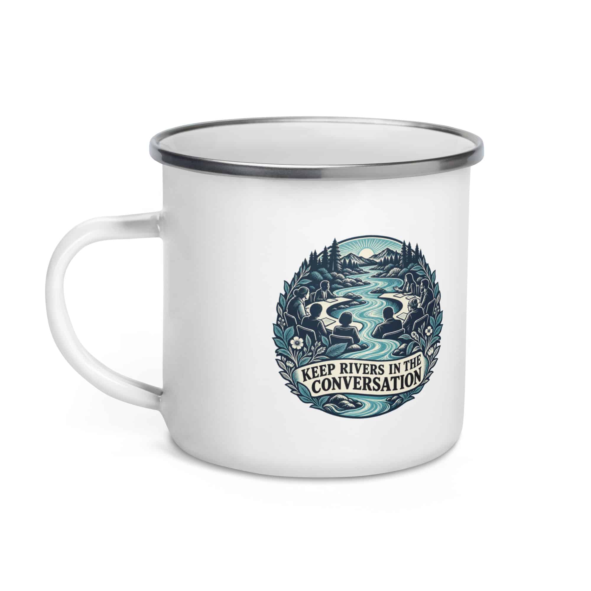 Enamel Camp Mug: Keep rivers in the conversation