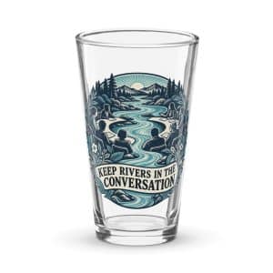 Pint Glass: Keep rivers in the conversation - 16 oz - Main