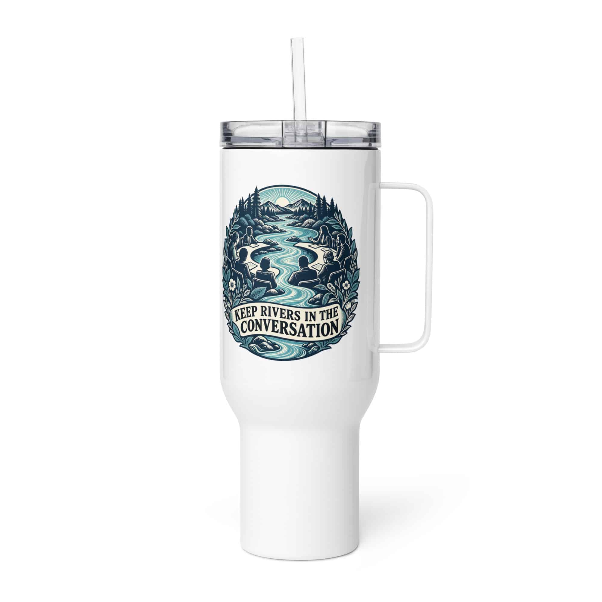 Travel Mug: Keep rivers in the conversation