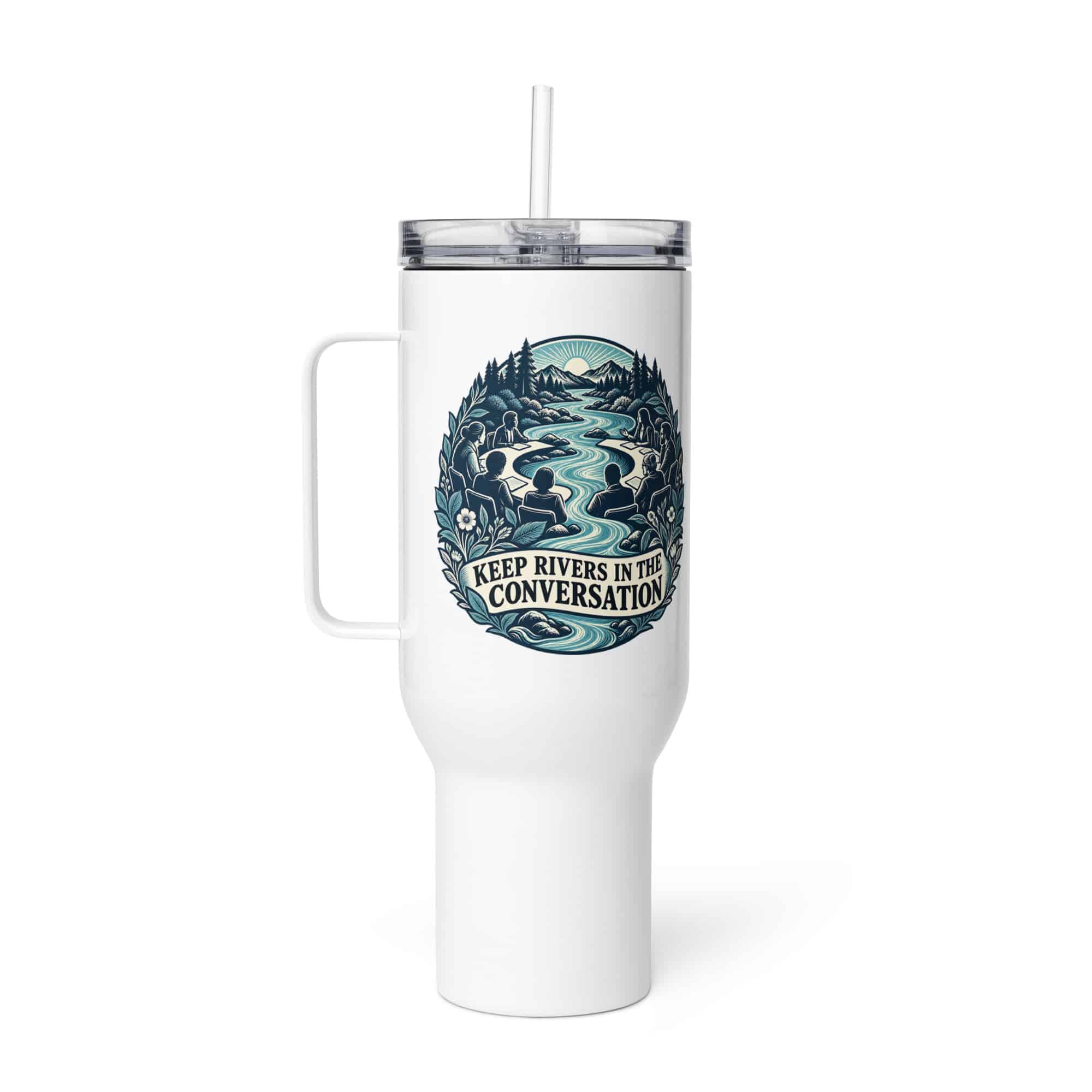 Travel Mug: Keep rivers in the conversation