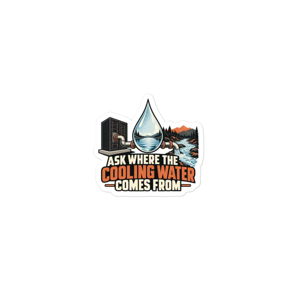 Vinyl Sticker: Ask where the cooling water comes from