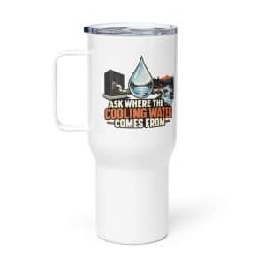 Travel Mug: Ask where the cooling water comes from - 25 oz - Main